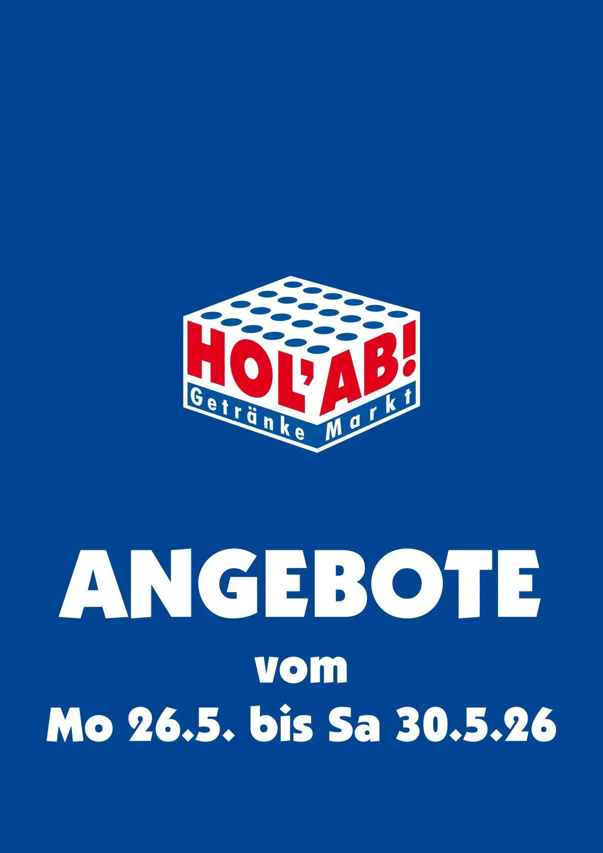 Hol'ab! Getränkemarkt Angebote von 26. Mai bis 30. Mai 2026 - Prospekt seite 