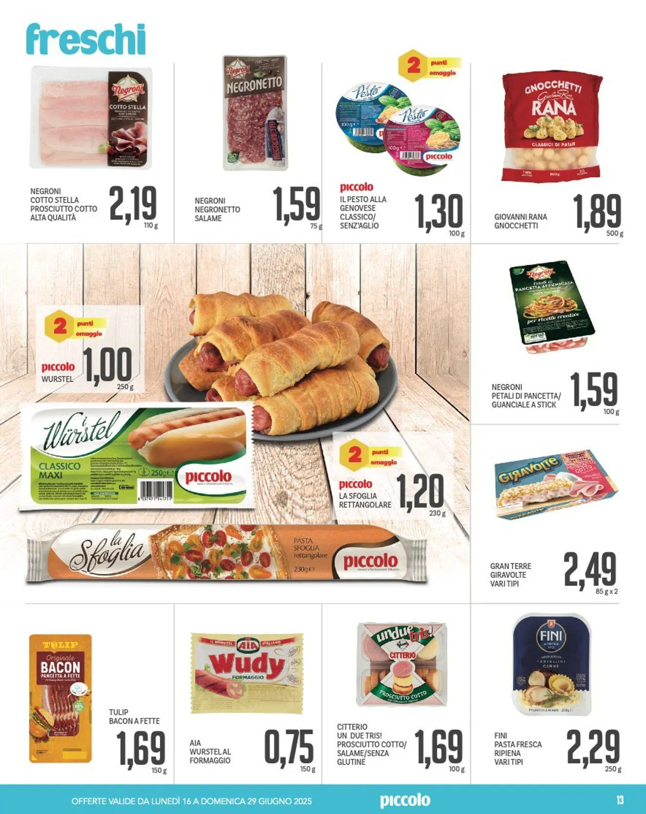 Volantino Piccolo da 16 giugno a 29 giugno di 2025 - Pagina del volantino 13