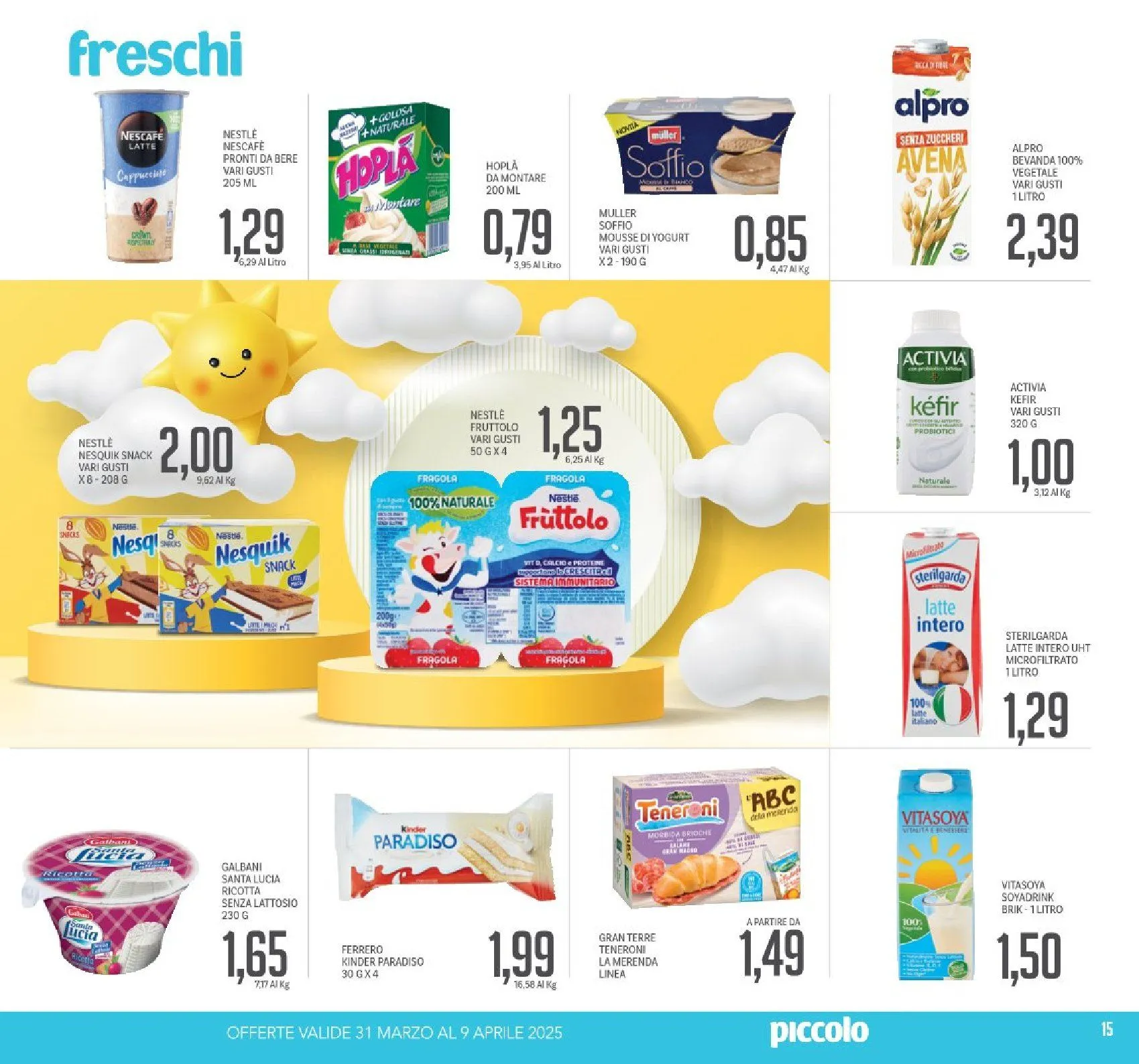Offerta Piccolo da 31 marzo a 9 aprile di 2025 - Pagina del volantino 15