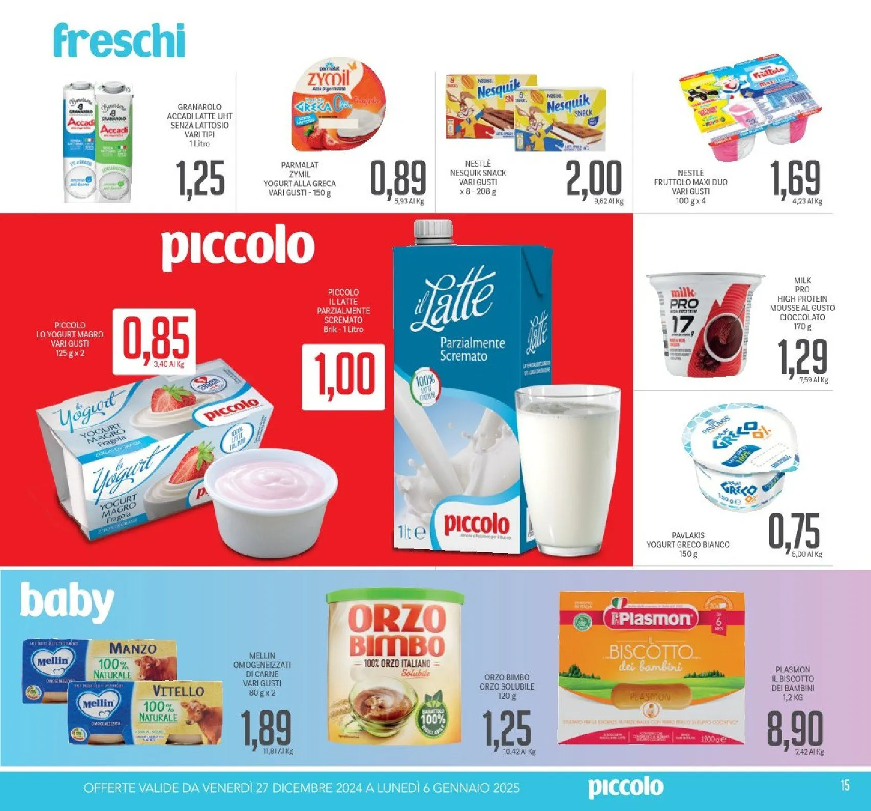 Piccolo Offerte da 2 gennaio a 6 gennaio di 2025 - Pagina del volantino 15