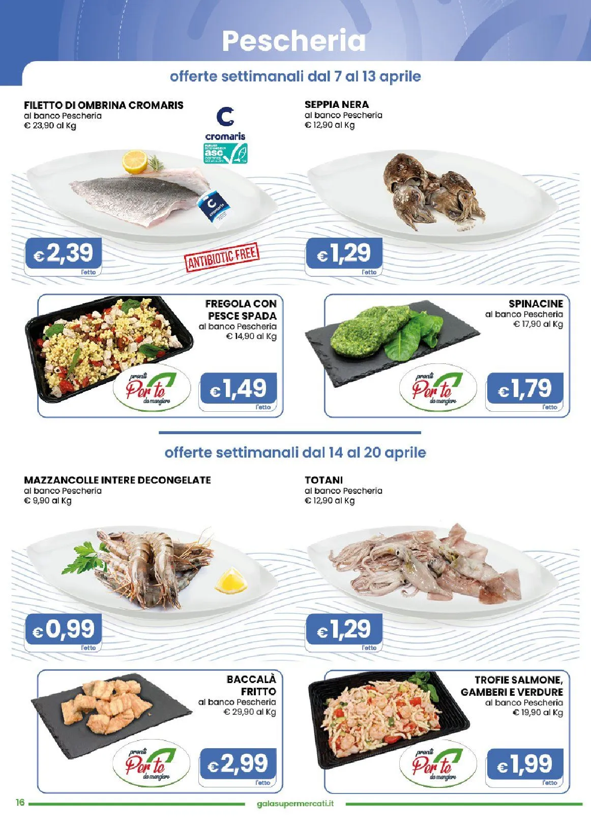  Volantini Gala Supermercati da 7 aprile a 21 aprile di 2026 - Pagina del volantino 16