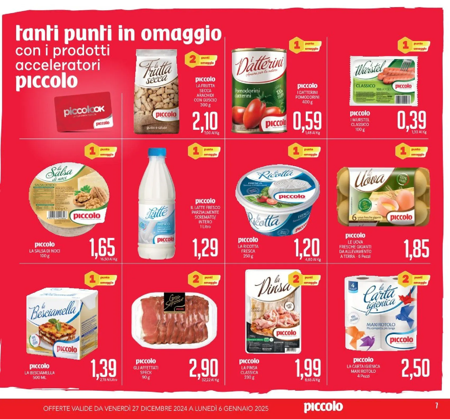 Piccolo Offerte da 2 gennaio a 6 gennaio di 2025 - Pagina del volantino 7