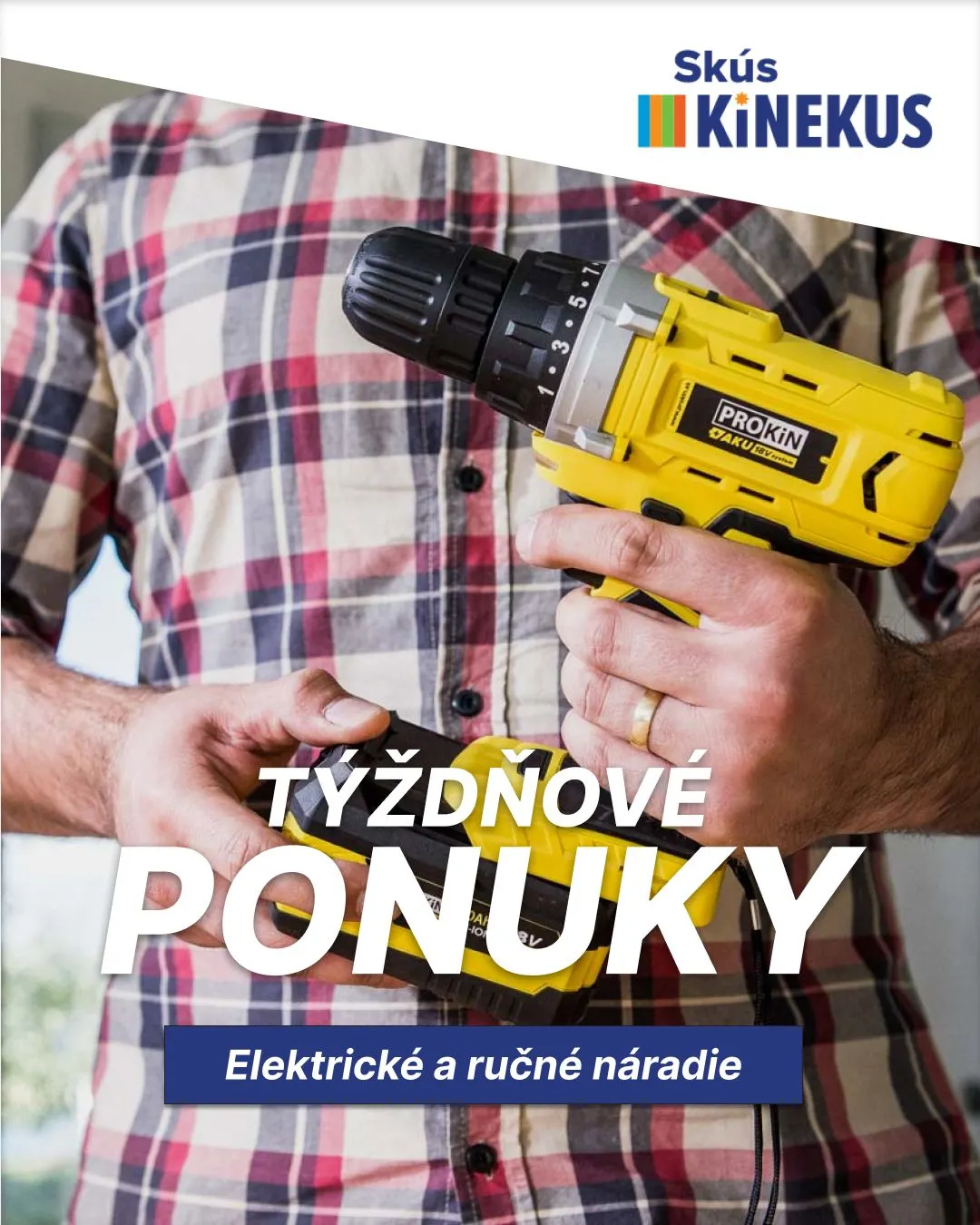 Leták: Kinekus - Elektrické a ručné náradie  od 16. augusta do 21. augusta 2023 - Prehľad Stránky 1