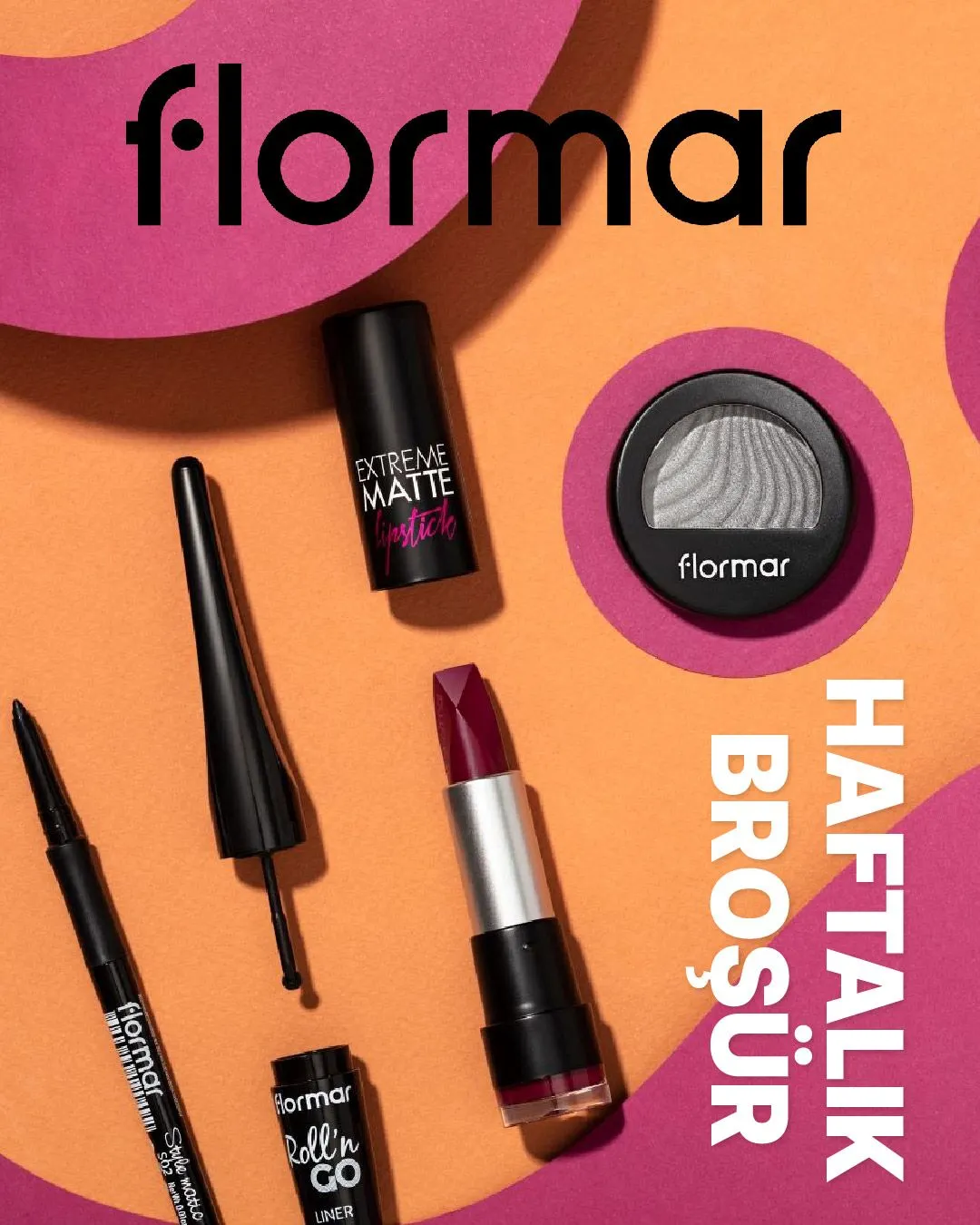 Katalog Flormar - Koleksiyonlar 14 Ekim - 19 Ekim 2023 - aktüel Sayfa 