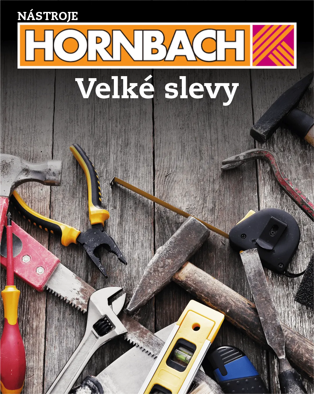 HORNBACH sleva nástroje - 13. srpna 18. srpna 2024