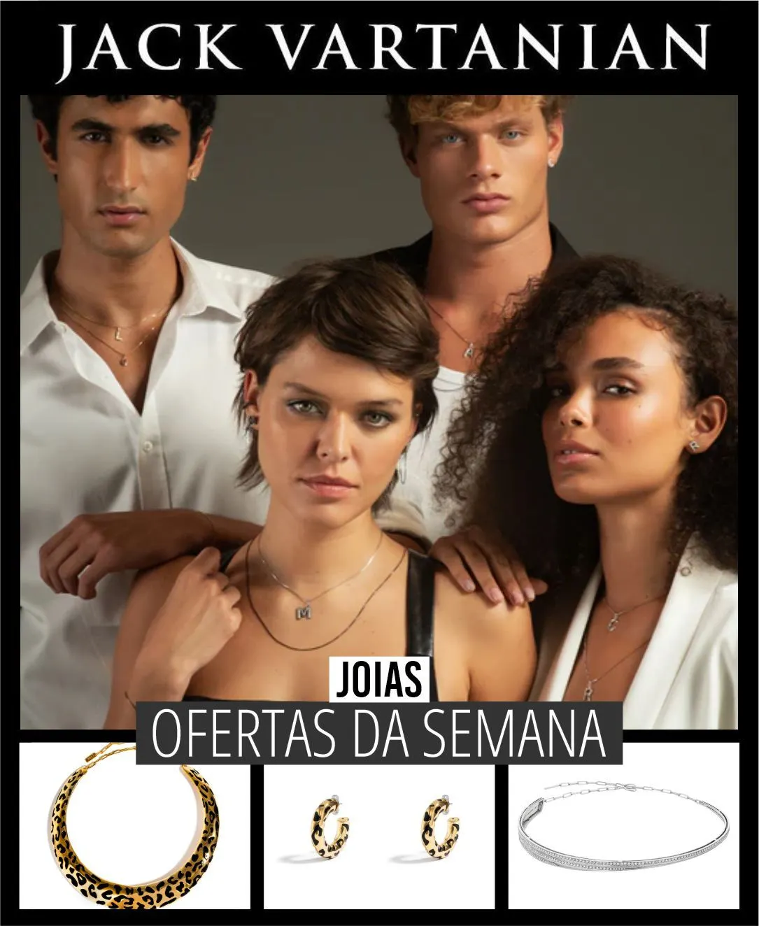 Encarte de Jack Vartanian Ofertas Joias 10 de julho até 15 de julho 2024 - Pagina 1