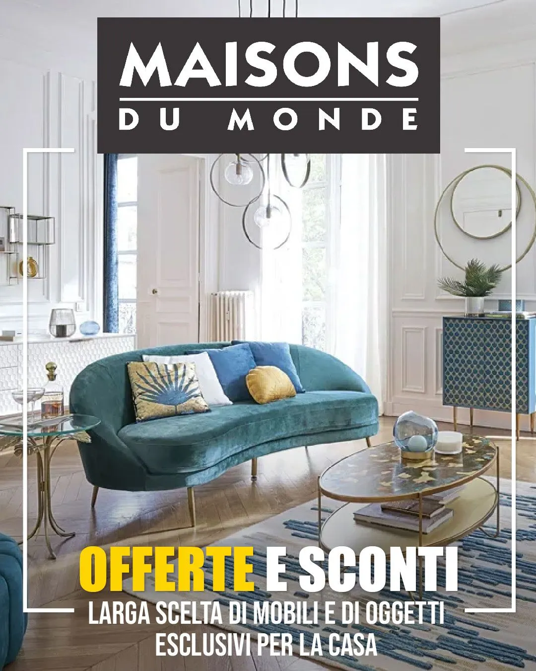 Maisons du Monde da 4 maggio a 9 maggio di 2024 - Pagina del volantino 