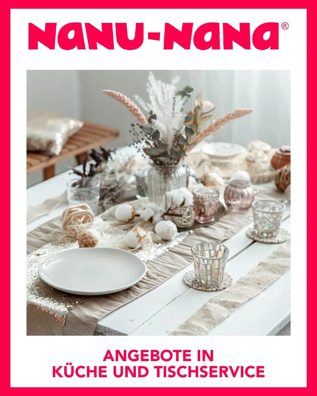 Nanu Nana Küche Tischservice Angebote von 18. Juni bis 23. Juni 2024 - Flugblätt seite  