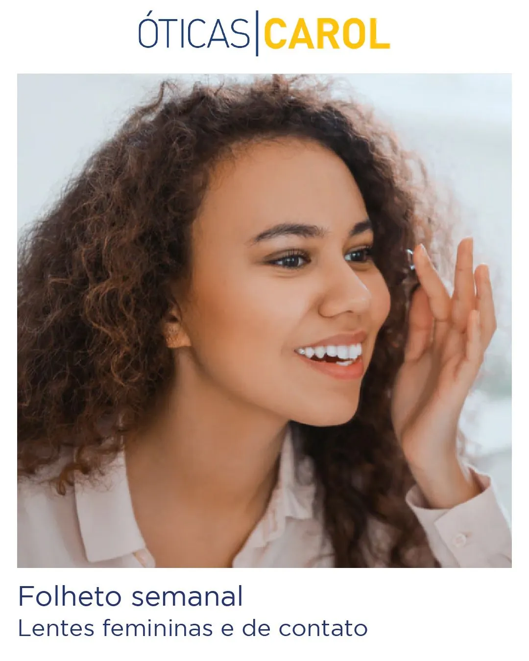Encarte de Óticas Carol Ofertas 18 de julho até 23 de julho 2024 - Pagina 