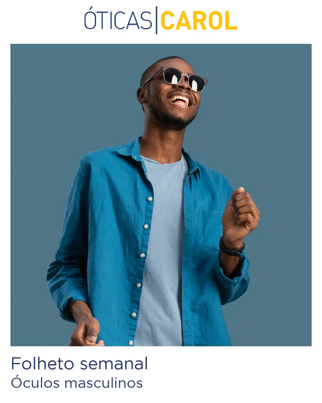 Encarte de Óticas Carol Ofertas 16 de julho até 21 de julho 2024 - Pagina 