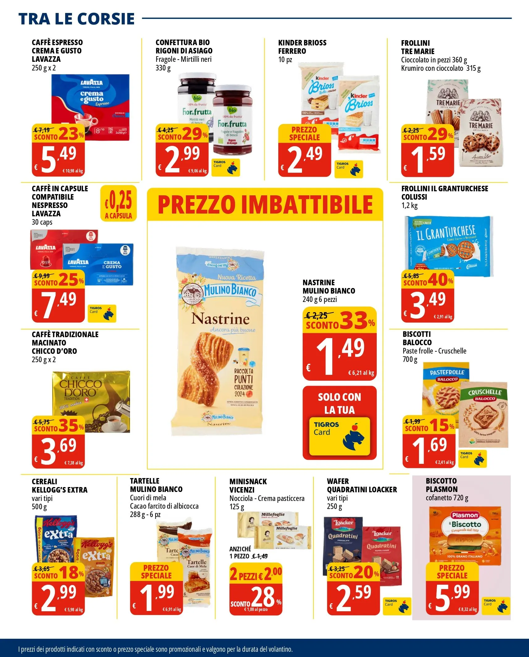 OFFERTA SPECIALE DI TIGROS da 26 giugno a 9 luglio di 2024 - Pagina del volantino 22