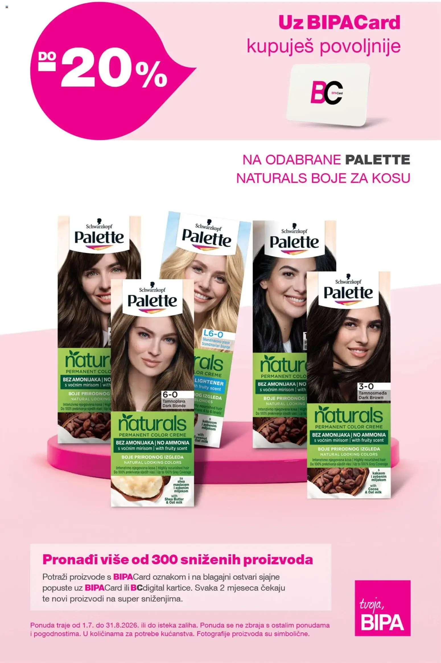 Katalog BIPA Card: Descuentos en Palette Naturals y más de 300 productos od 1. srpnja do 31. kolovoza 2026. - Pregled Stranica 1