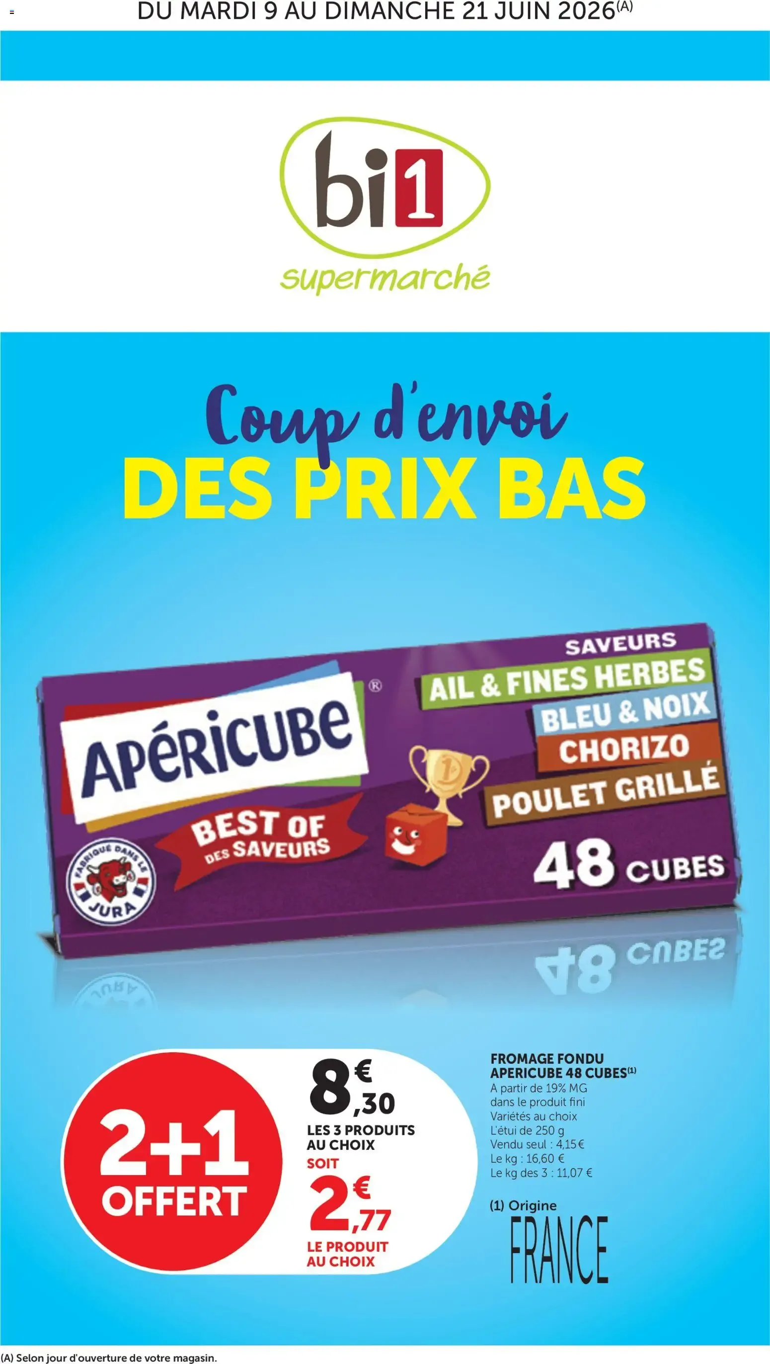 bi1 Supermarché - Coup d'envoi DES PRIX BAS du 9 juin au 21 juin 2026 - Catalogue page 1