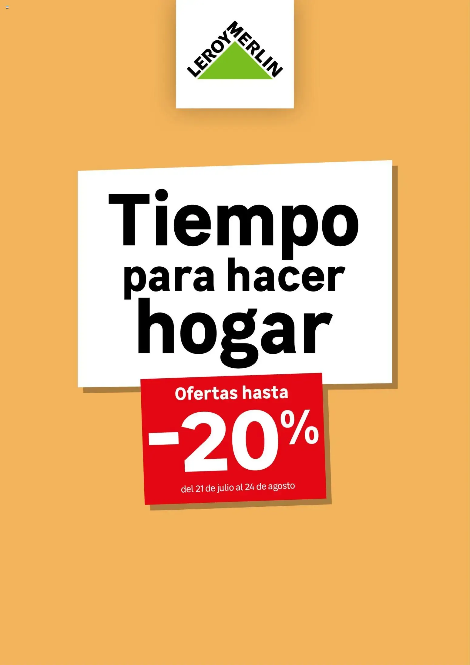 Catálogo de Leroy Merlin: Tiempo para hacer hogar 21 de julio al 24 de agosto 2026 - Página 1