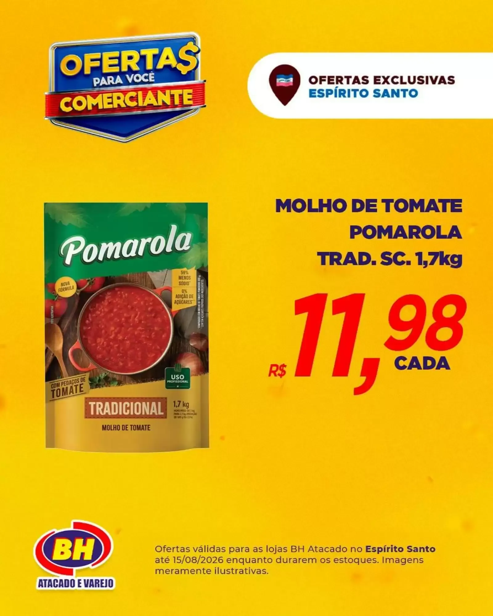 Encarte de Ofertas Exclusivas BH Espírito Santo para Comerciantes 10 de agosto até 15 de agosto 2026 - Pagina 7