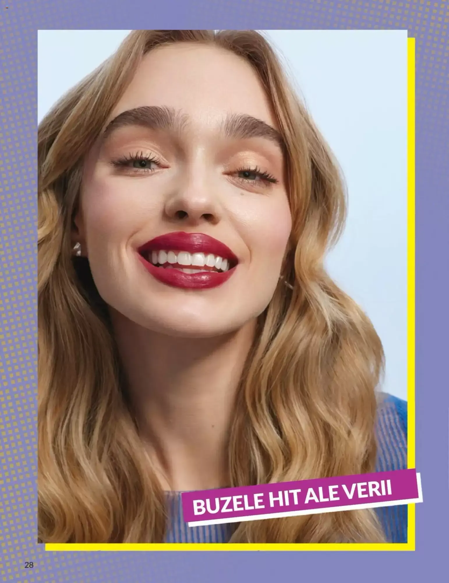 Catalog Machiajul Tău, Scena Ta, Vara Ta de la 8 iulie până la 31 iulie 2026 - Revista Pagina 28
