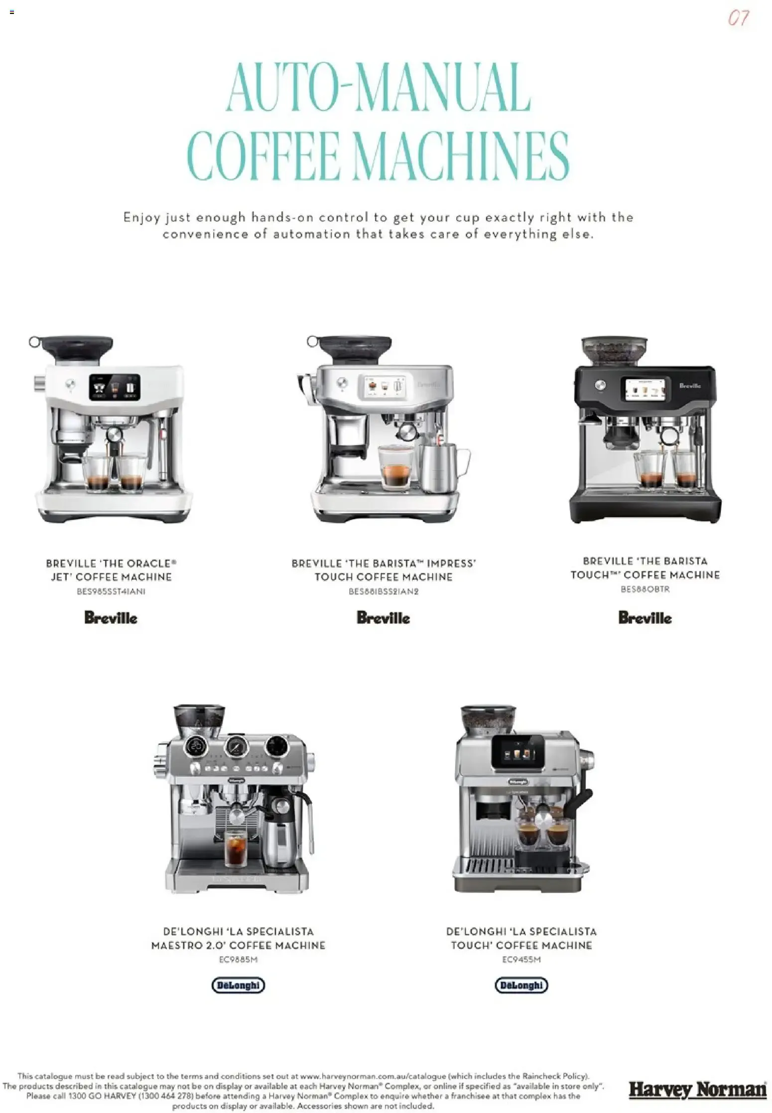 Harvey Norman Coffee Machine Buying Guide: The Coffee Collection - Catalogue valid from 9 July to 31 December 2026 - page 7