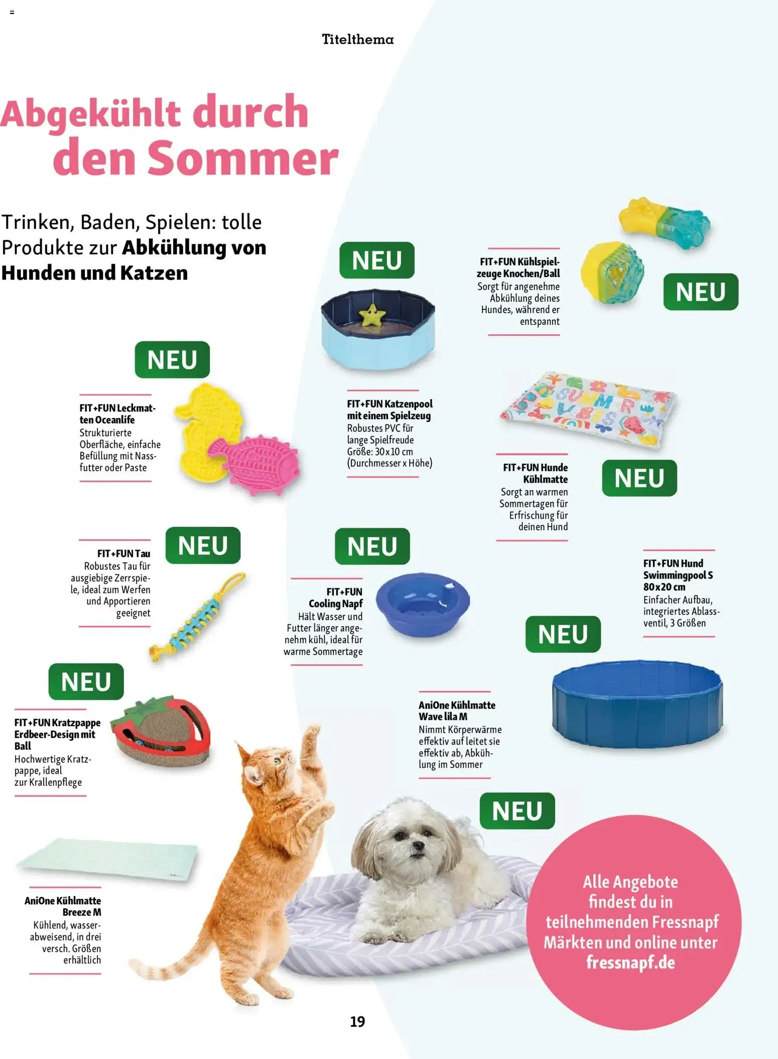 FRESSNAPF Friends - Europas größtes Haustier-Magazin von 1. Juli bis 31. August 2026 - Prospekt seite 19
