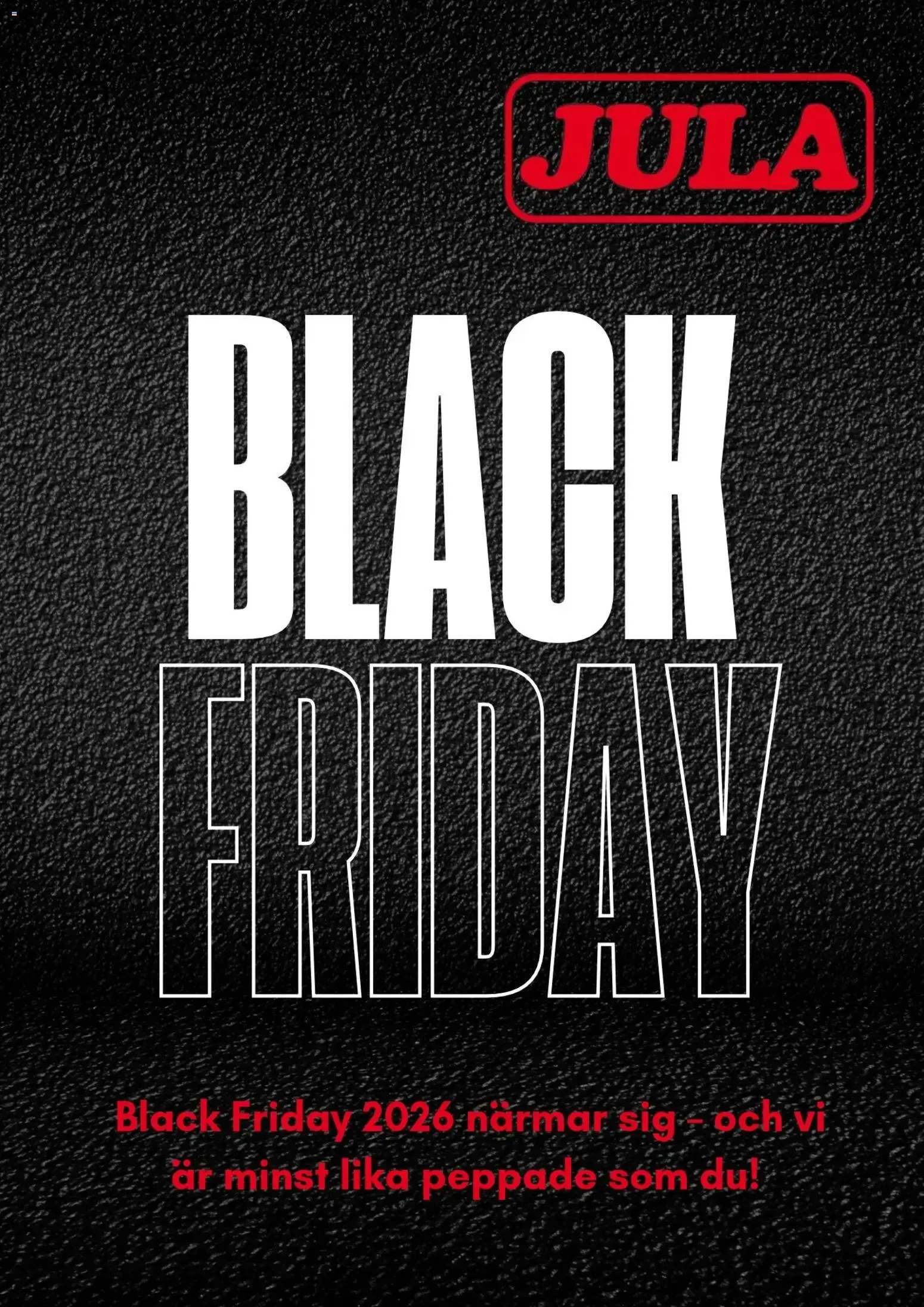 JULA Black Friday 2026 från 21 oktober till 30 november 2026 - Reklamblad sidor 1