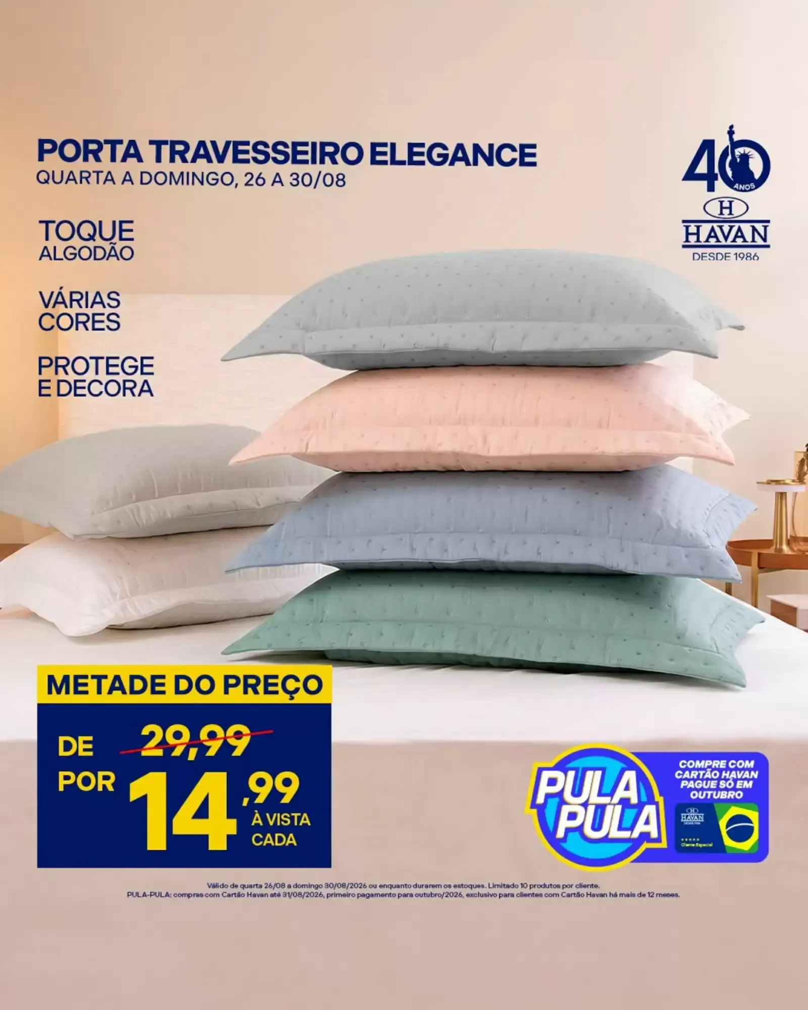 Encarte de Porta Travesseiro Elegance Havan 26 de agosto até 30 de agosto 2026 - Pagina 1