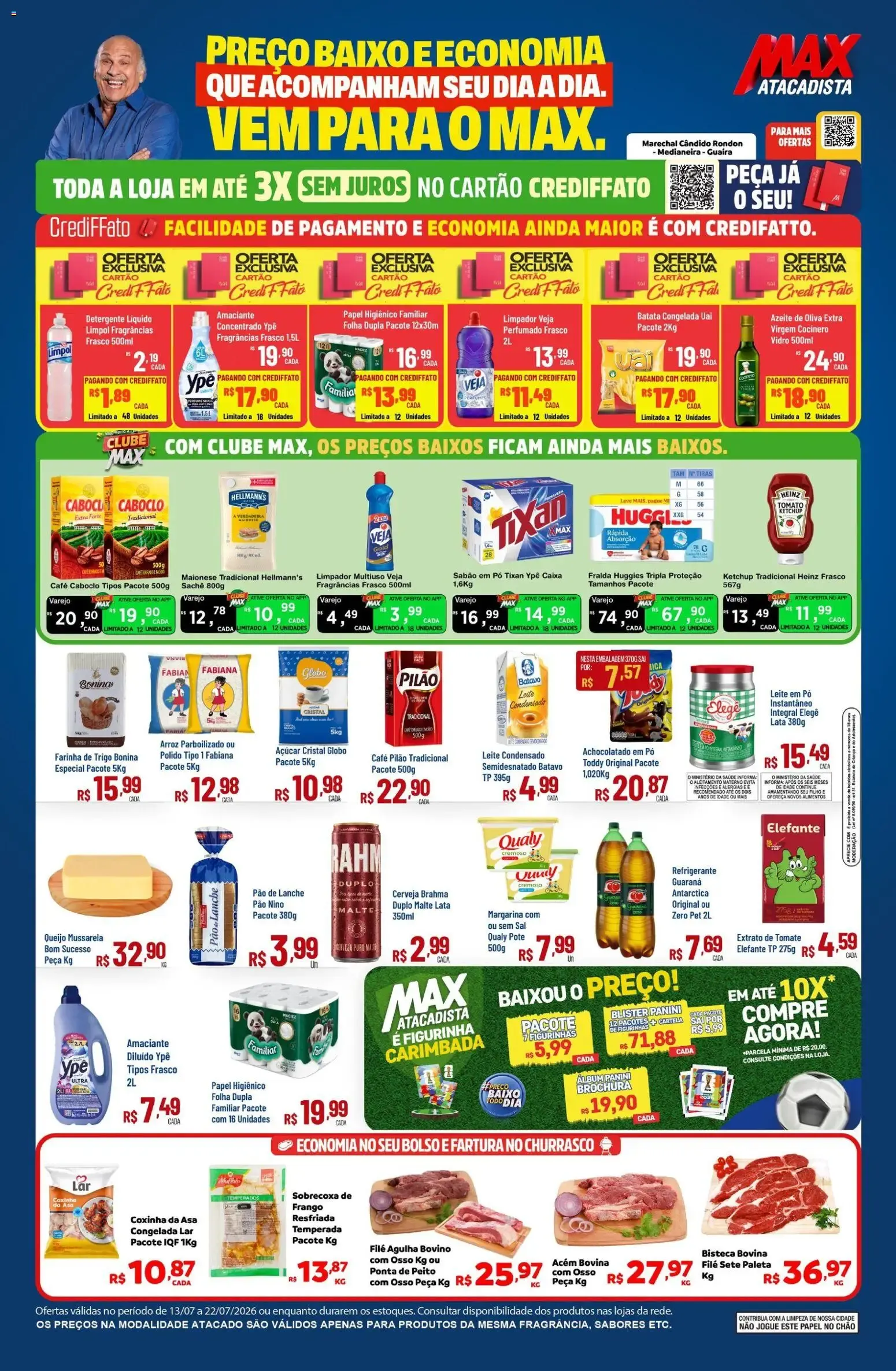 Encarte de Max Atacadista - Preço baixo e economia que acompanham seu dia a dia. Vem para o Max. 13 de julho até 22 de julho 2026 - Pagina 1