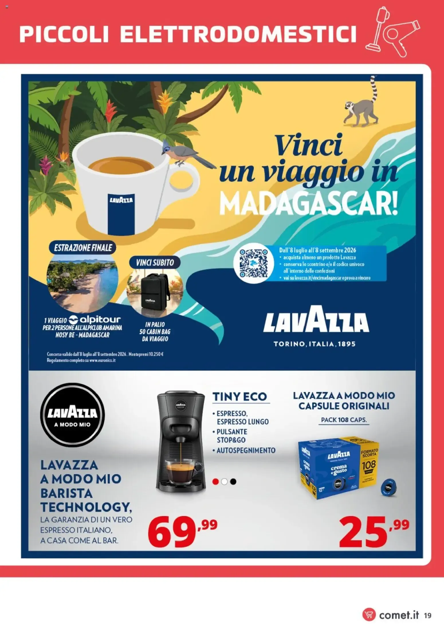 Nuovo Comet volantino Piccoli Elettrodomestici dal 31/07/2026 > offerte anteprima 🛍️ da 31 luglio a 19 agosto di 2026 - Pagina del volantino 19