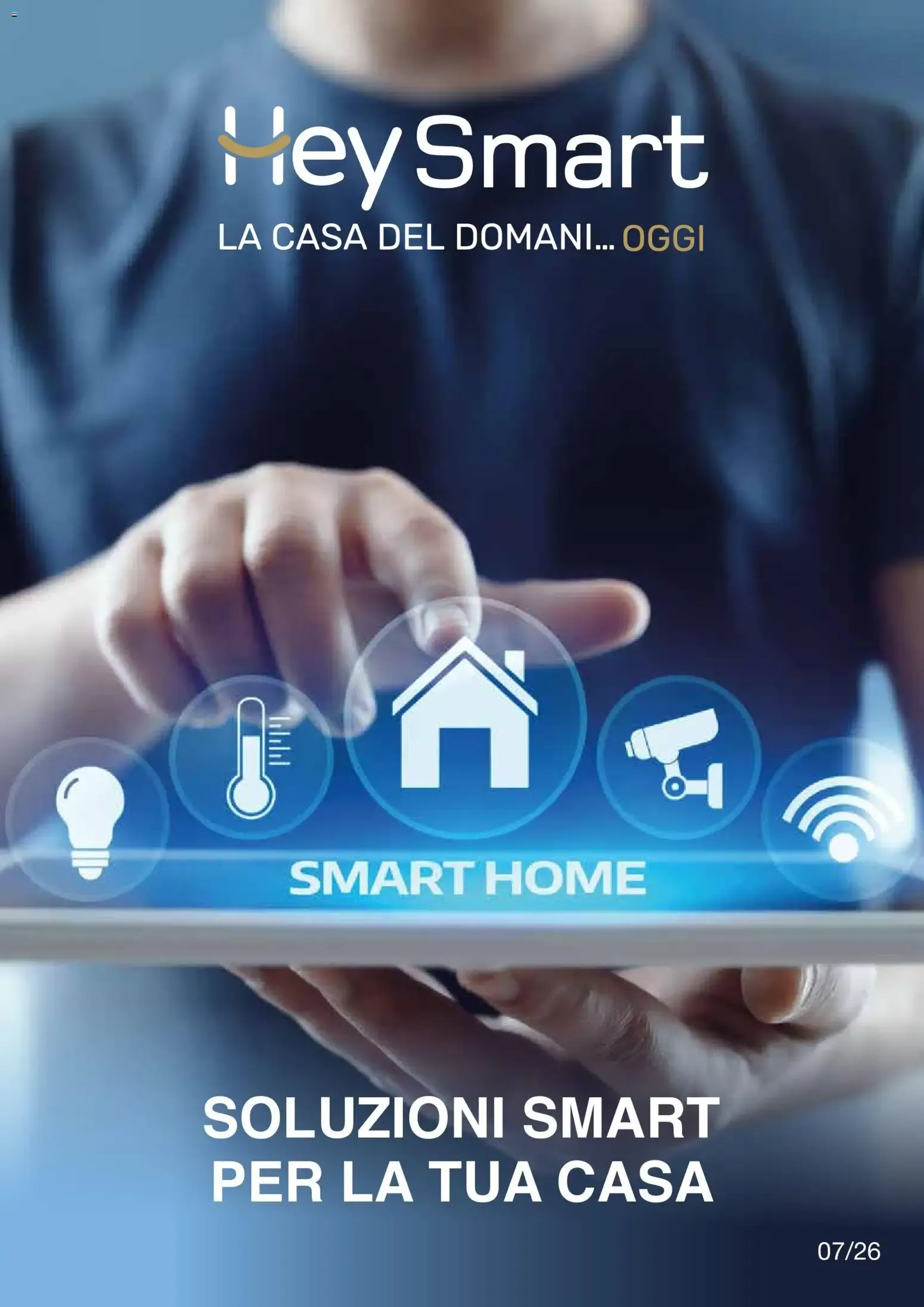 Hey Smart: La casa del domani... Oggi - Soluzioni Smart per la tua casa da 2 luglio a 31 agosto di 2026 - Pagina del volantino 1