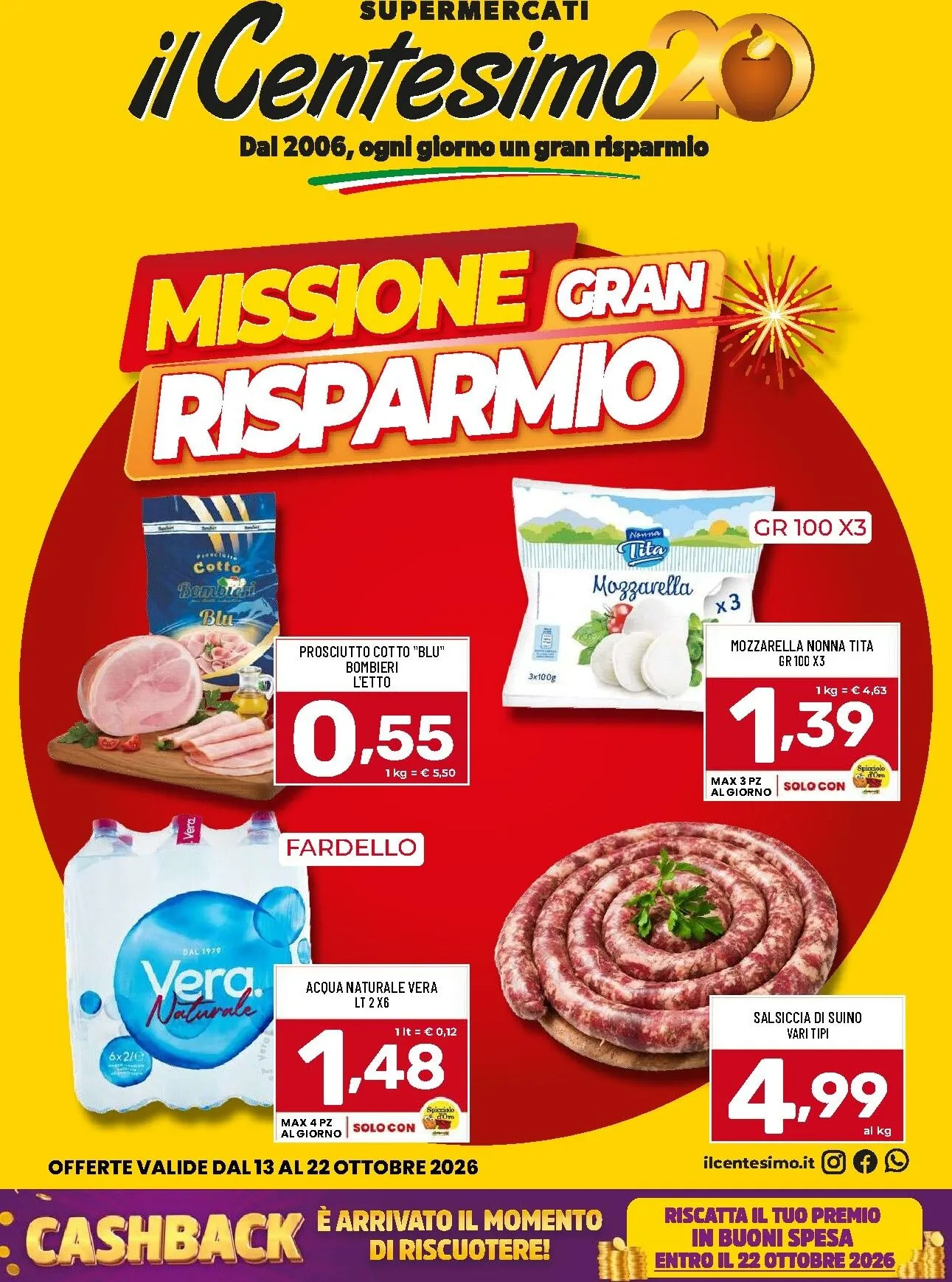 Volantino attuale di il Centesimo valido dal martedì 13/10/2026 al giovedì 22/10/2026 da 13 ottobre a 22 ottobre di 2026 - Pagina del volantino 1