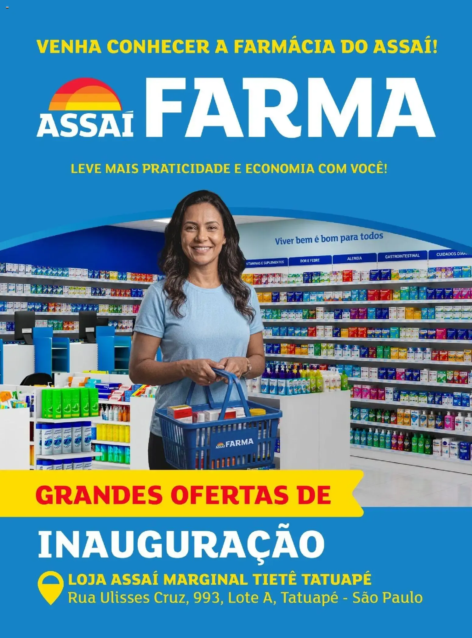 Assaí Farma - Grandes Ofertas de Inauguração Loja Assaí Marginal Tietê Tatuapé