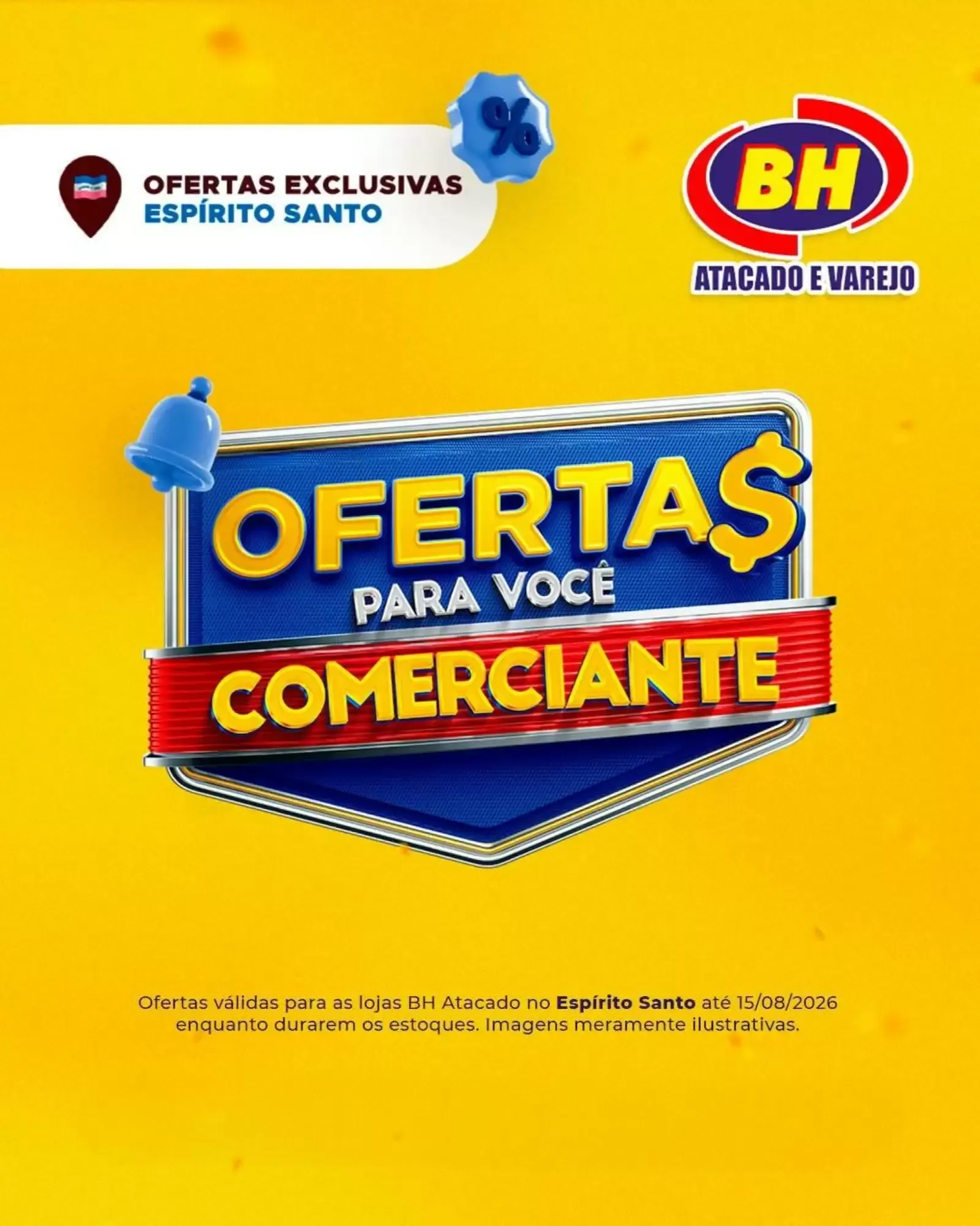 Encarte de Ofertas Exclusivas BH Espírito Santo para Comerciantes 10 de agosto até 15 de agosto 2026 - Pagina 1