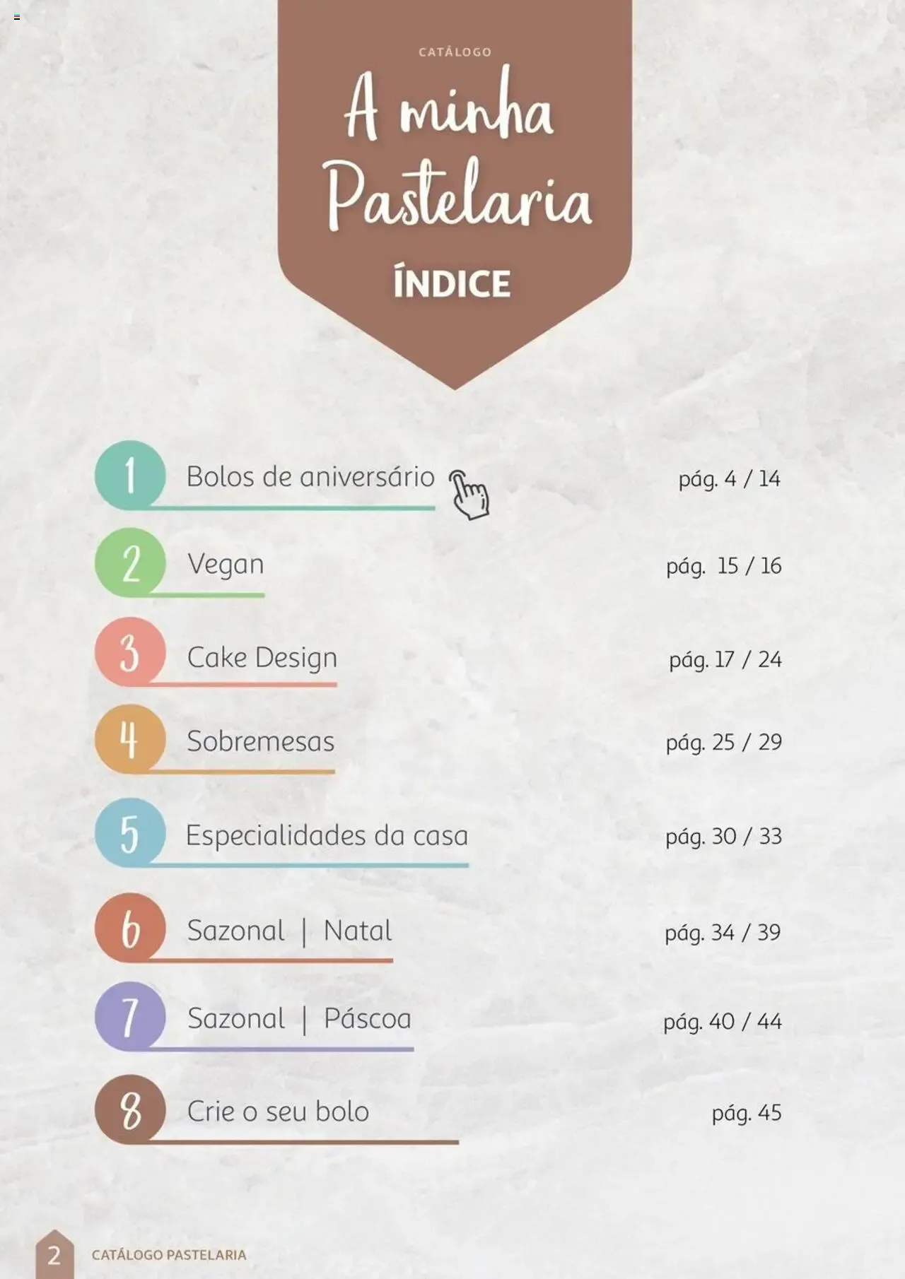 Folheto Auchan Catálogo de Pastelaria » de 08/04/2024 - 31/12/2026 de 8 de abril até 31 de dezembro 2026 - Pagina 2