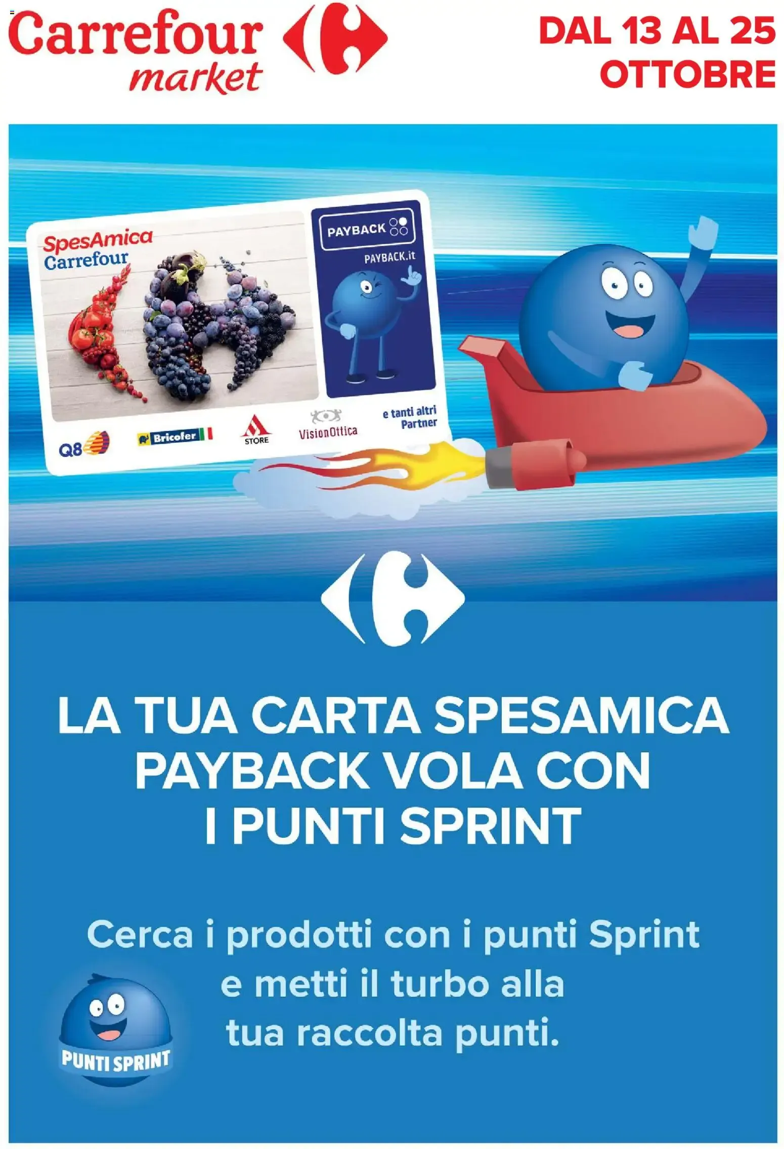 Carrefour Market: La tua carta SpesAmica Payback vola con i Punti Sprint da 13 ottobre a 25 ottobre di 2026 - Pagina del volantino 1