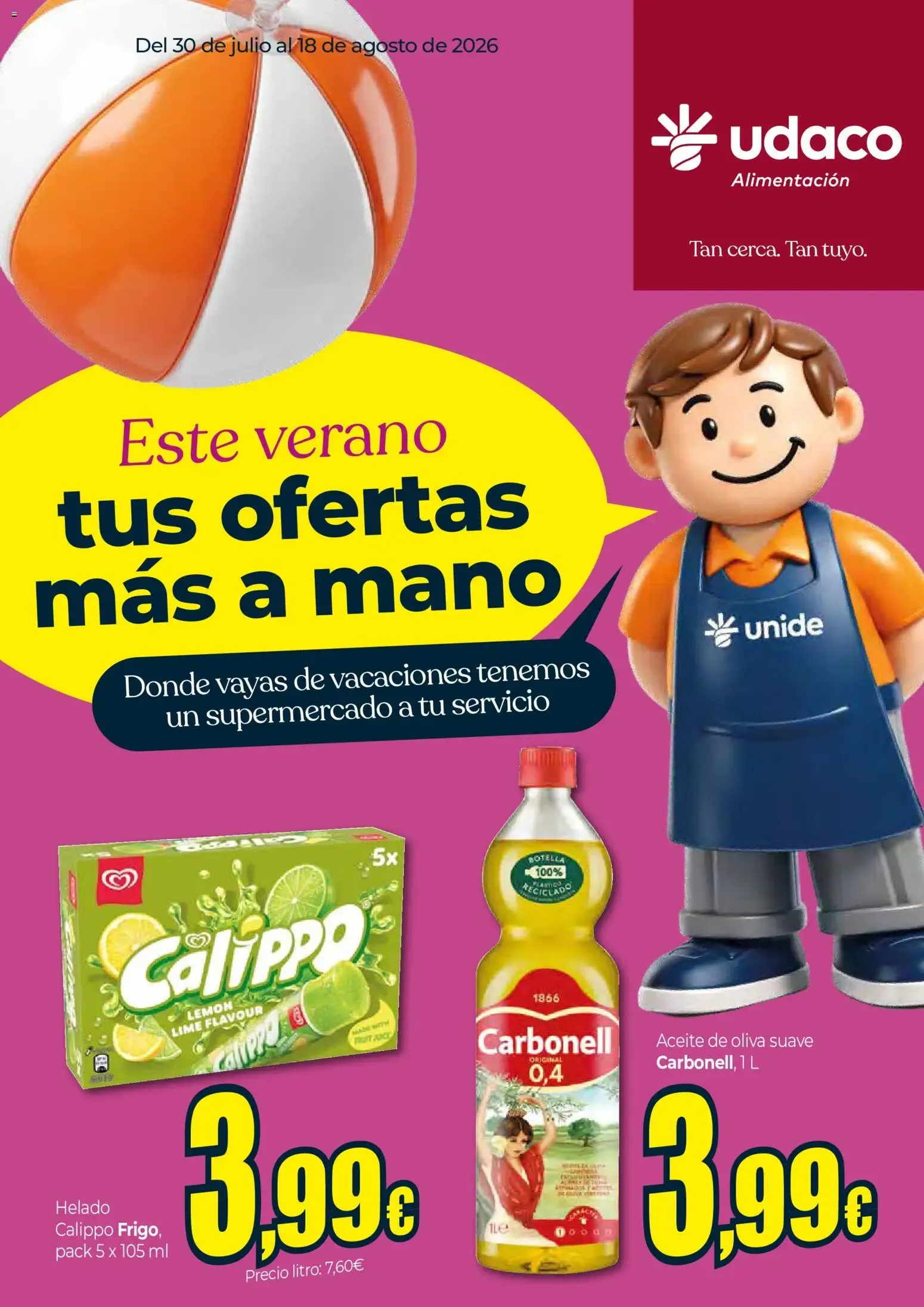 Catálogo de Unide Este verano tus ofertas más a mano 30/07/2026 - 18/08/2026 30 de julio al 18 de agosto 2026 - Página 1