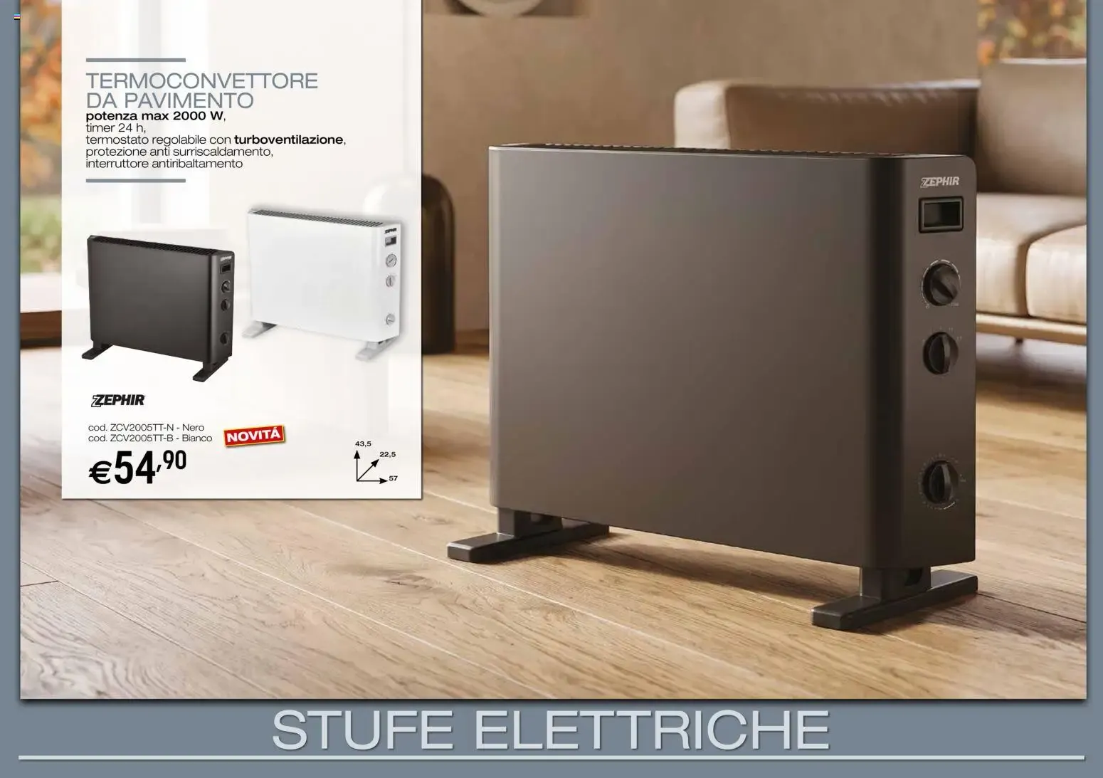 Stufe Elettriche - Termoconvettore da pavimento Zephir da 11 settembre a 28 febbraio di 2027 - Pagina del volantino 1