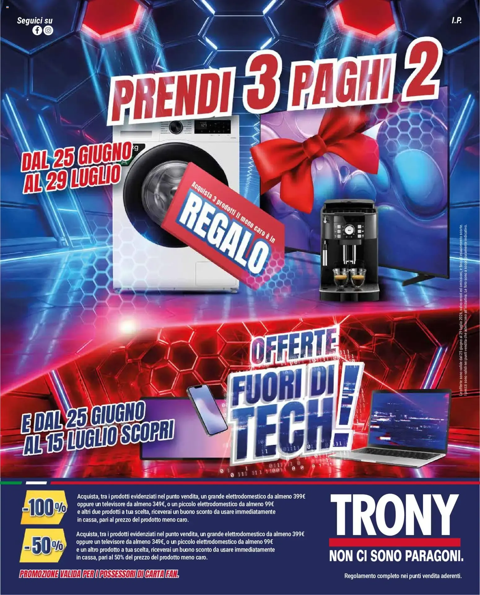 Trony: Prendi 3 Paghi 2 y Ofertas Fuori di Tech! da 25 giugno a 29 luglio di 2026 - Pagina del volantino 1