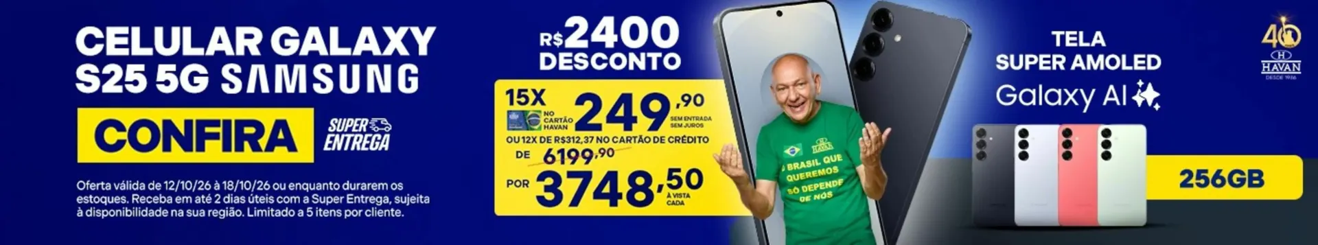 Encarte de CELULAR GALAXY S25 5G SAMSUNG 12 de outubro até 18 de outubro 2026 - Pagina 1
