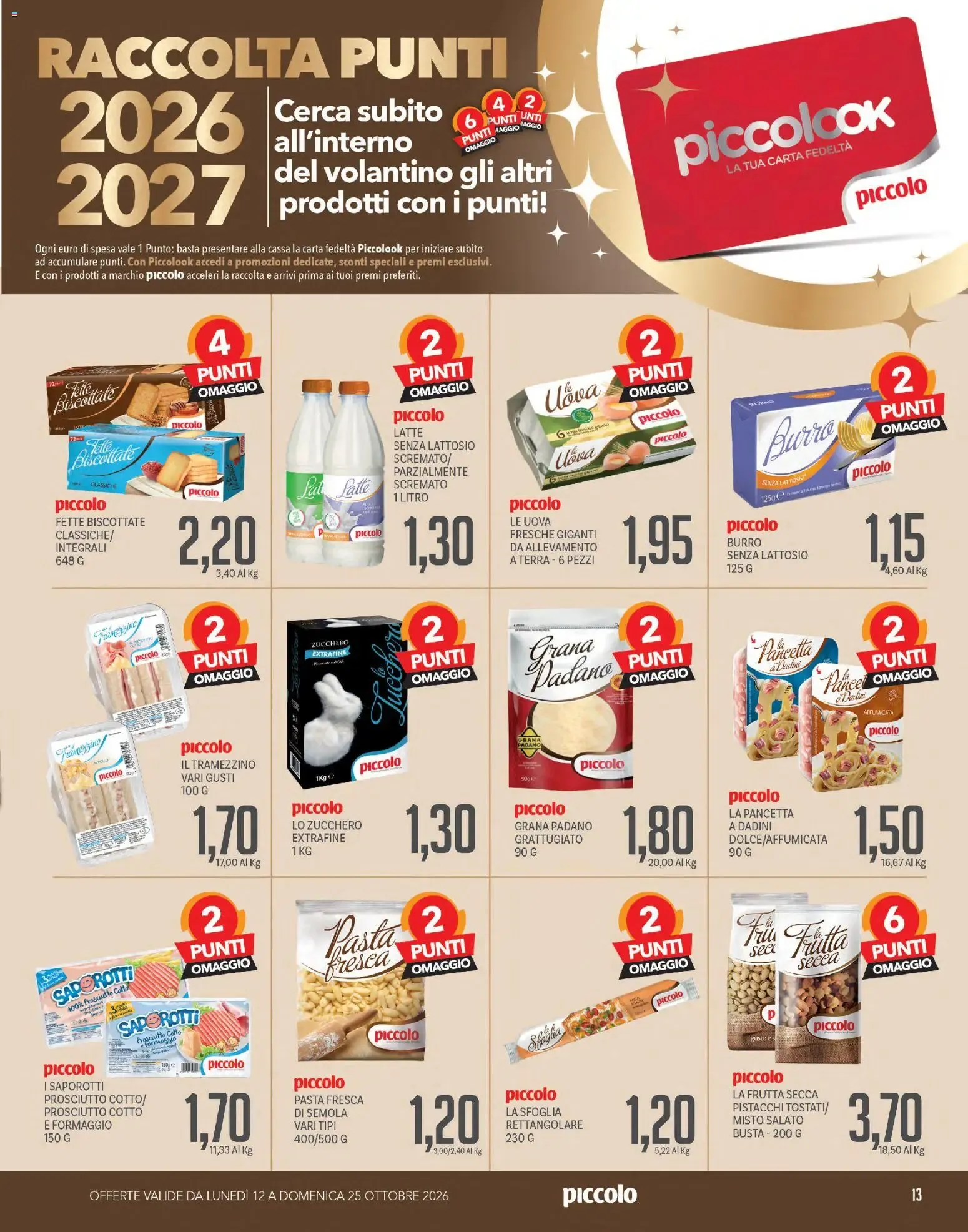 Piccolo volantino dal 12/10/2026 - online Offerte da 12 ottobre a 25 ottobre di 2026 - Pagina del volantino 13