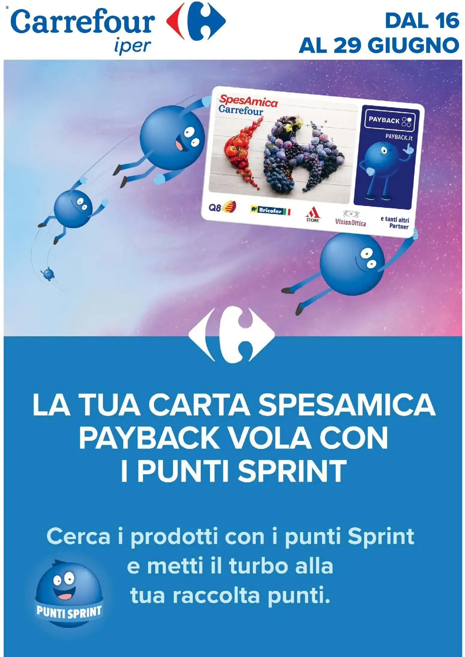 Nuovo Carrefour volantino Iper - Punti Sprint Payback dal 16/06/2026 > offerte anteprima 🛍️ da 16 giugno a 29 giugno di 2026 - Pagina del volantino 1