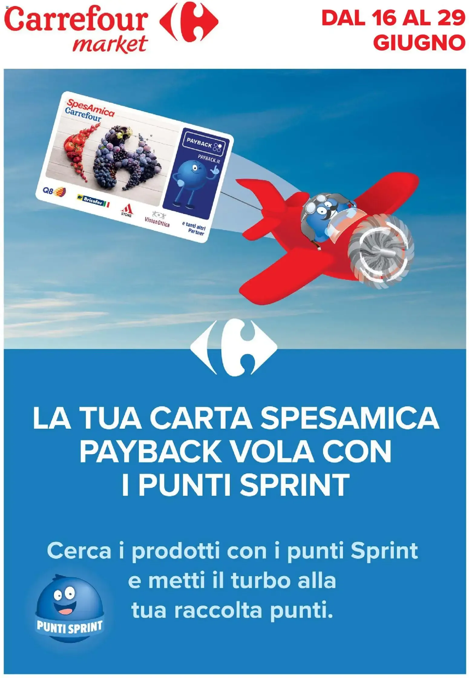 Nuovo Carrefour volantino Market - Punti Sprint Payback dal 16/06/2026 > offerte anteprima 🛍️ da 16 giugno a 29 giugno di 2026 - Pagina del volantino 1