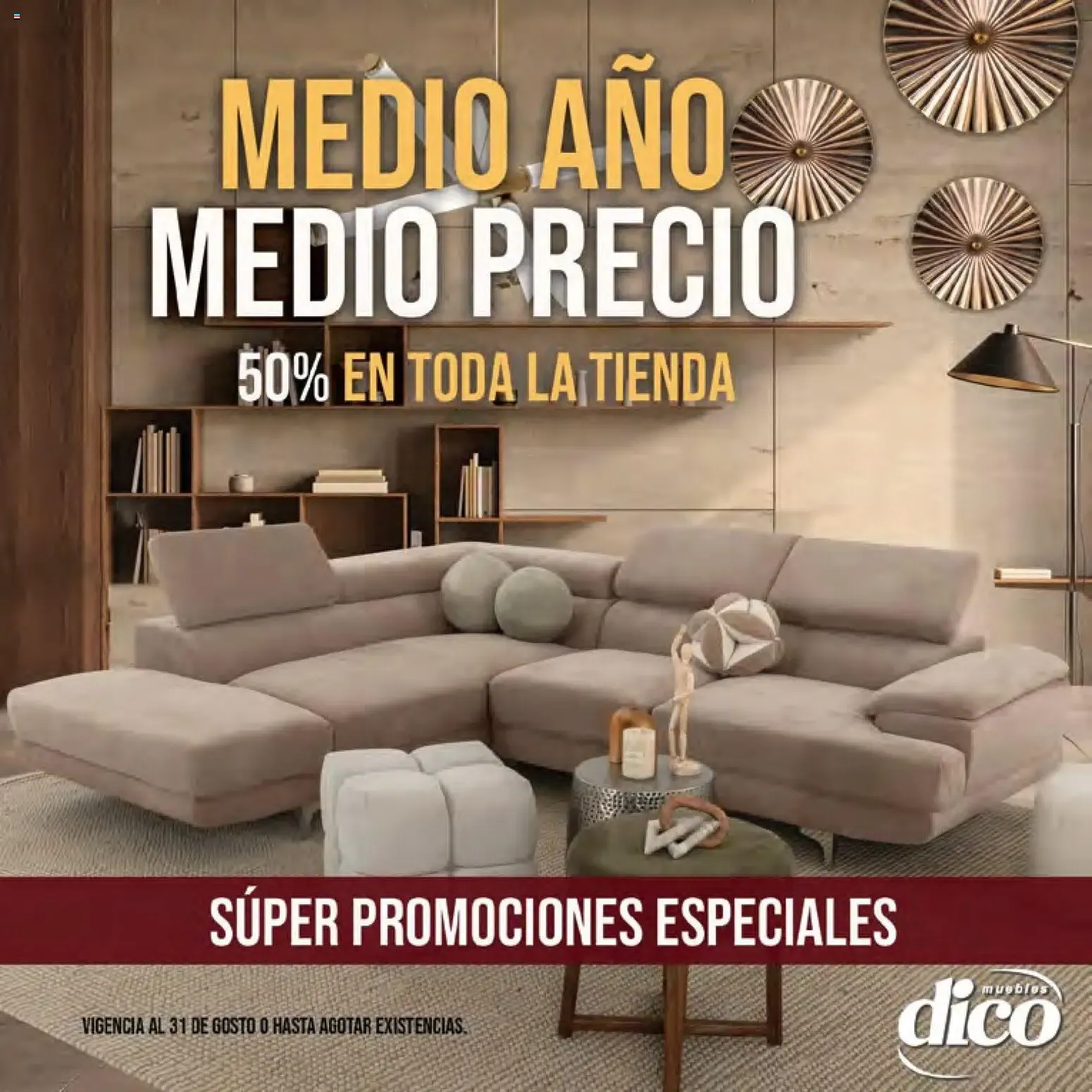 Catálogo de Muebles Dico catálogo Medio año, medio precio (01/08/2026 - 31/08/2026) - catálogo en línea 1 de agosto al 31 de agosto 2026 - Pagina 1