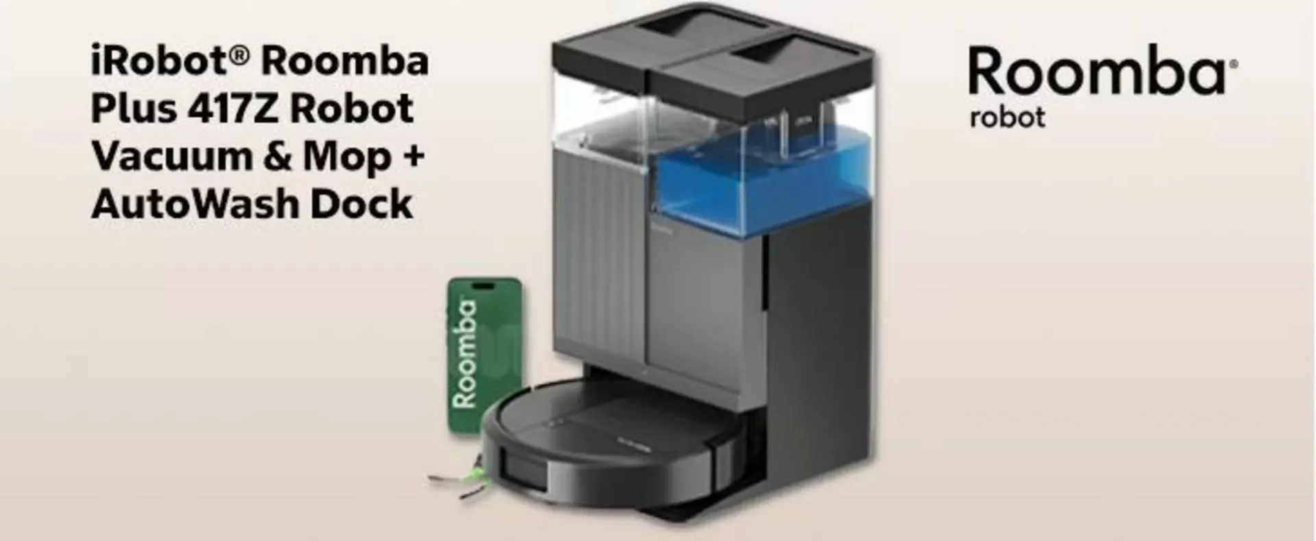 Weekly ad iRobot® Roomba Plus 417Z Robot Vacuum & Mop + AutoWash Dock from September 17 to October 2 2026 - Page 1