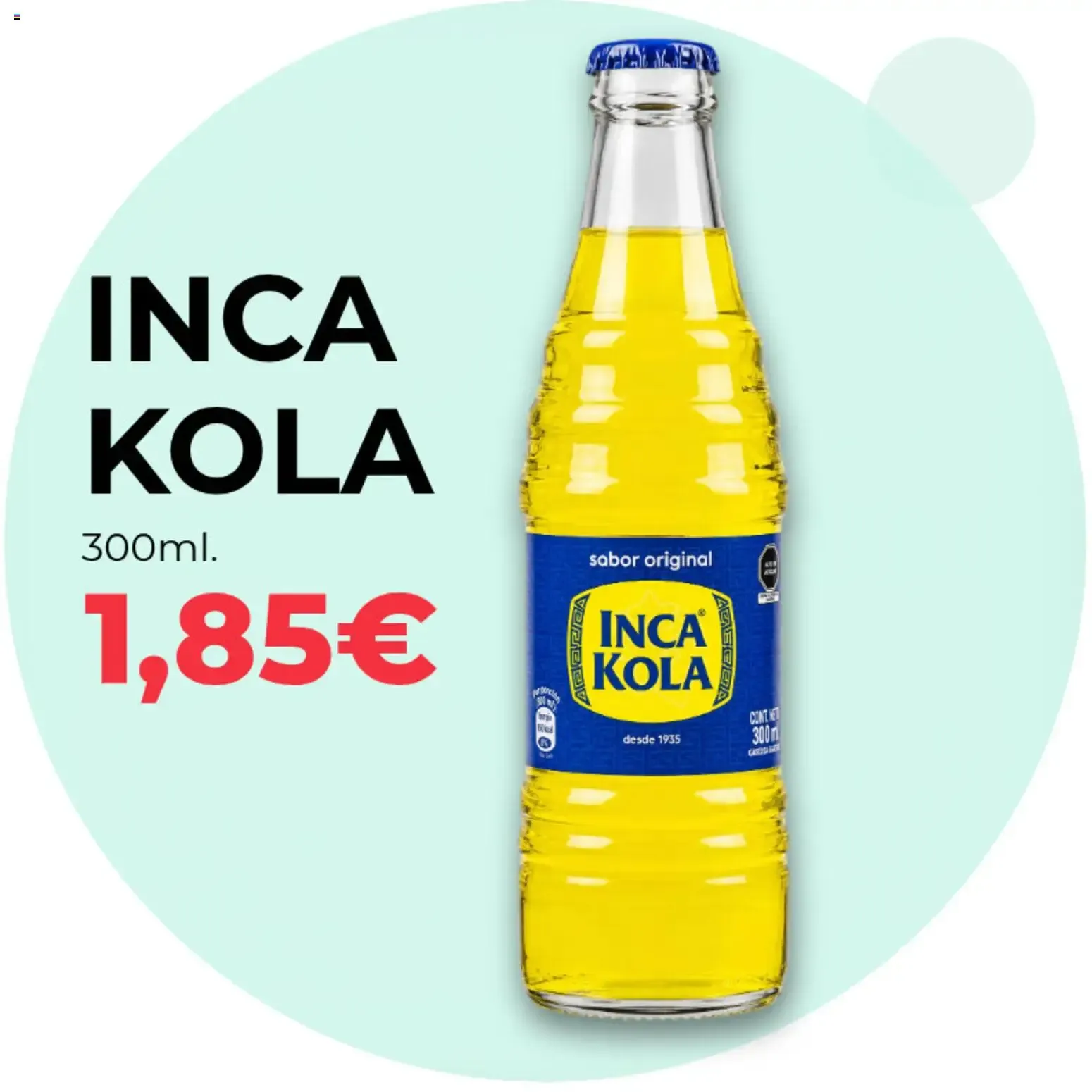 Catálogo de Inca Kola 300ml. a 1,85€ 30 de junio al 5 de julio 2026 - Página 1