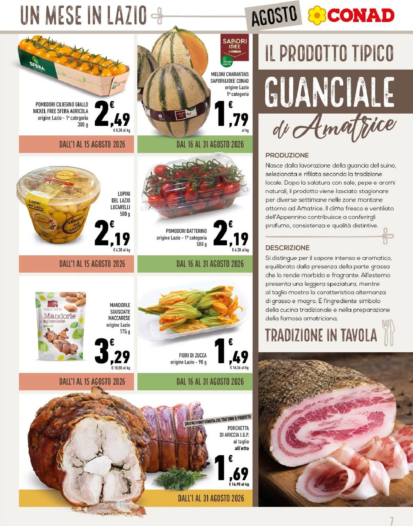 Volantino attuale di Conad - Un Mese in Lazio a Tavola valido dal sabato 01/08/2026 al lunedì 31/08/2026 da 1 agosto a 31 agosto di 2026 - Pagina del volantino 7