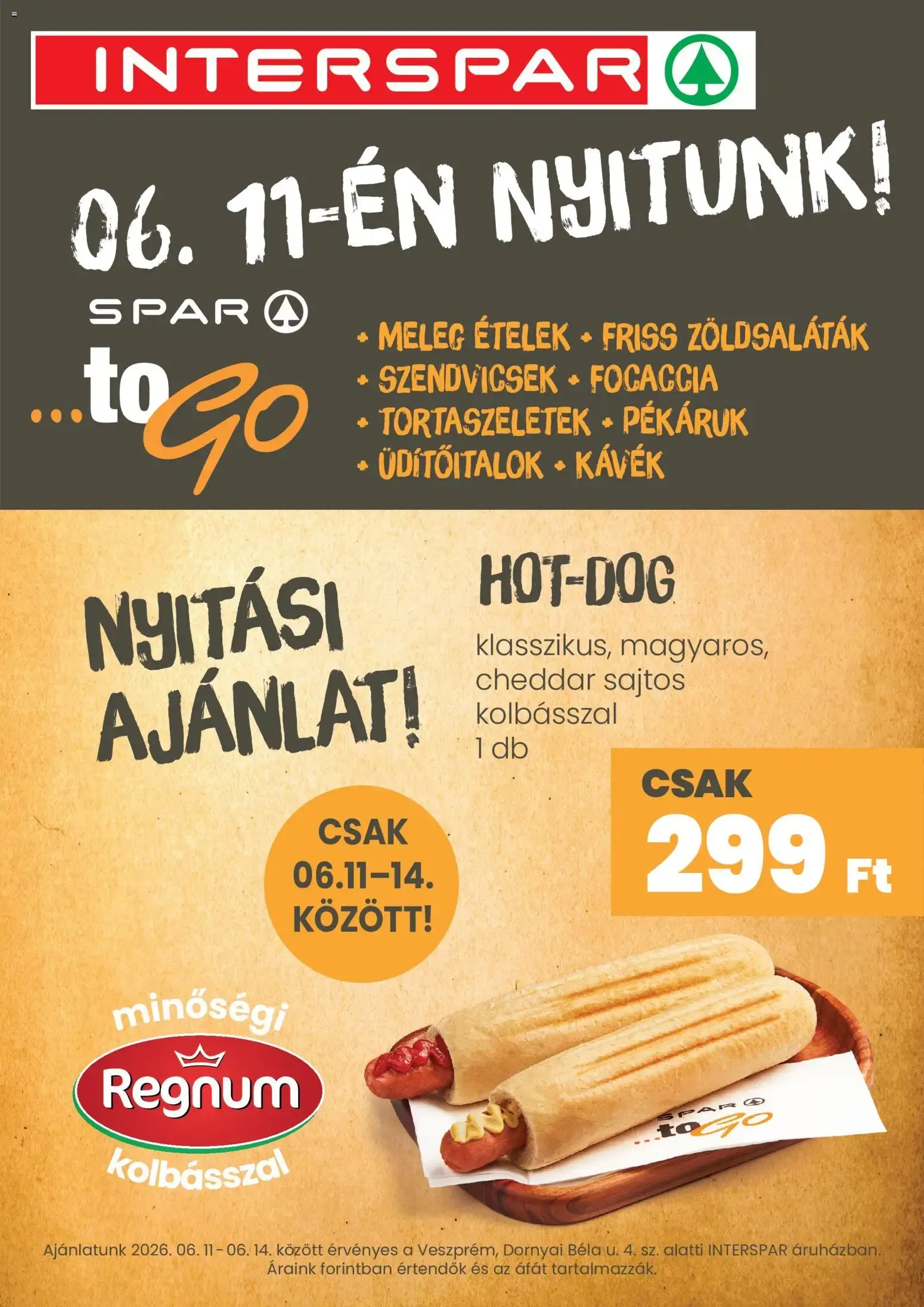 Katalógus Interspar Veszprém toGo nyitás - 2026.06.11. -tól/töl > akció, lapozható szórólap 🛍️ június 11.-tól június 14.-ig 2026. - Oldal 1