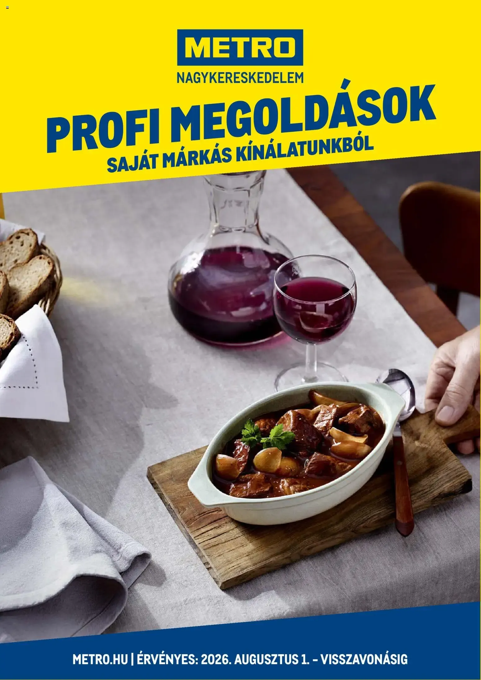 Katalógus Metro Profi Megoldások, Saját Márkás Kínálatunkból augusztus 1.-tól december 31.-ig 2026. - Oldal 1