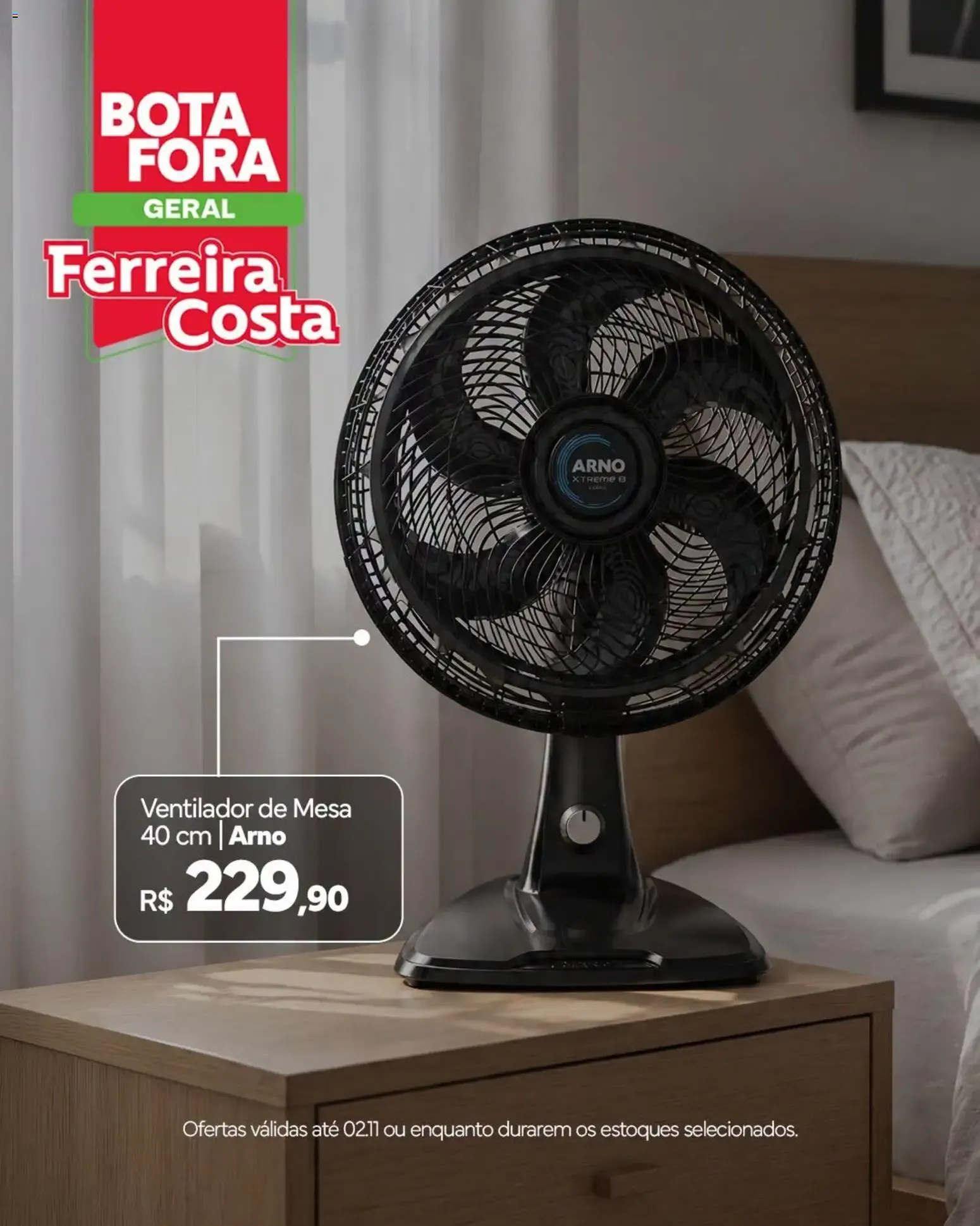 Encarte de Ferreira Costa - BOTA FORA GERAL: Ofertas para cada cantinho da sua casa 14 de outubro até 2 de novembro 2026 - Pagina 2