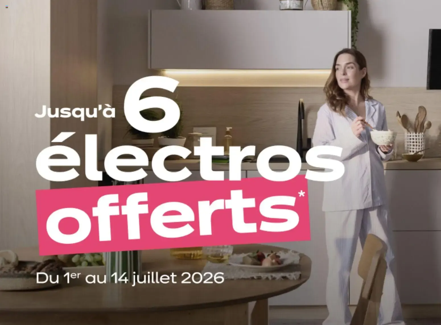 Jusqu'à 6 électros offerts du 1 juillet au 14 juillet 2026 - Catalogue page 1