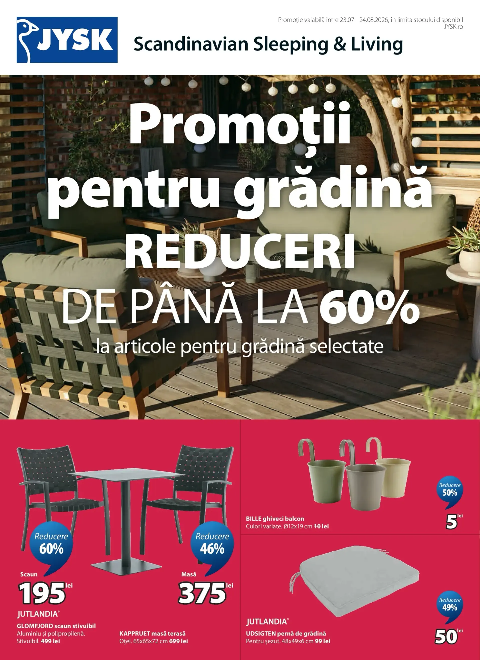 Catalog JYSK - Catalog JYSK până în data de 24.08.2026 - Oferta 24.07.2026 - 24.08.2026 de la 23 iulie până la 24 august 2026 - Revista Pagina 1