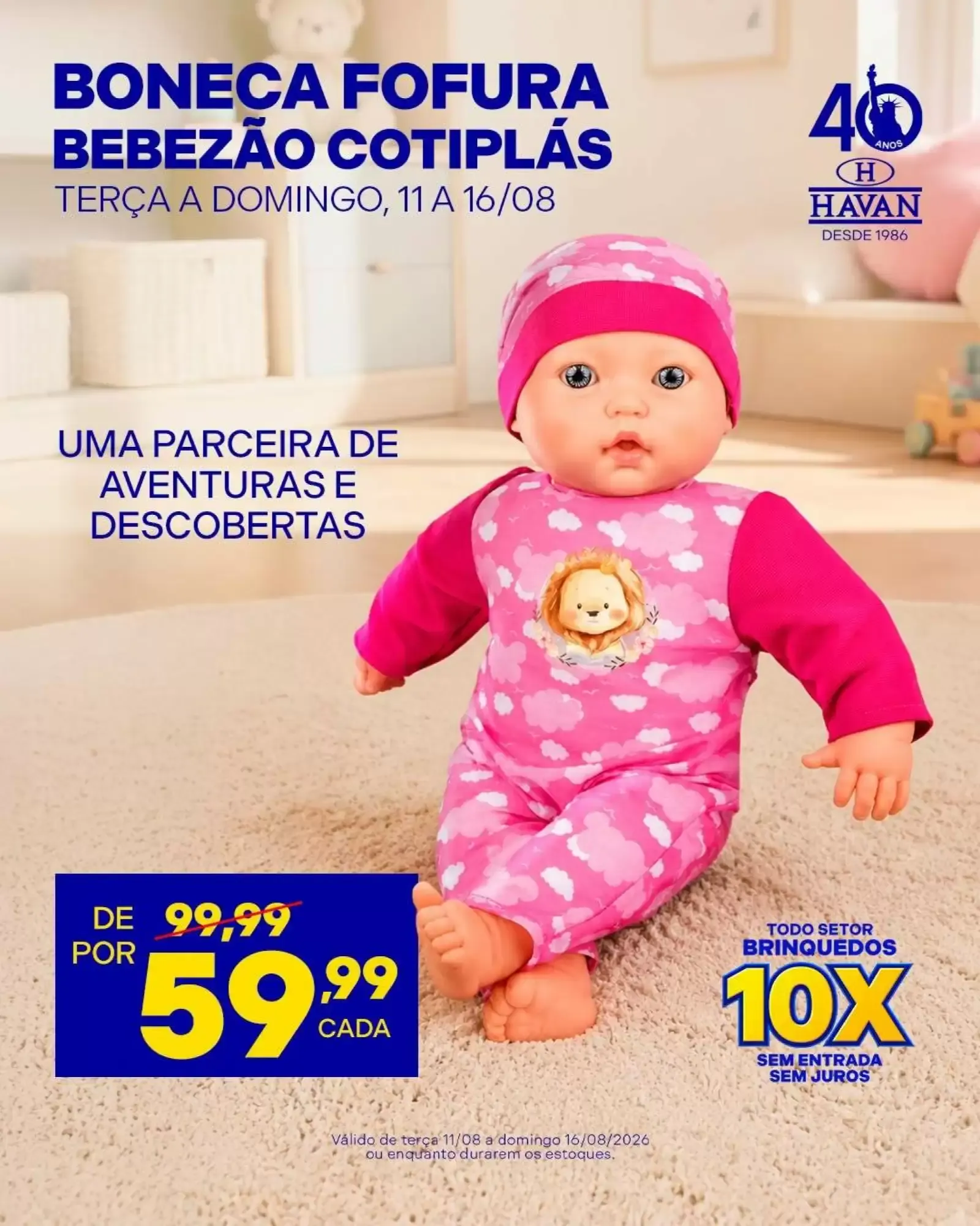 Encarte de Boneca Fofura Bebezão Cotiplás - Havan 11 de agosto até 16 de agosto 2026 - Pagina 1