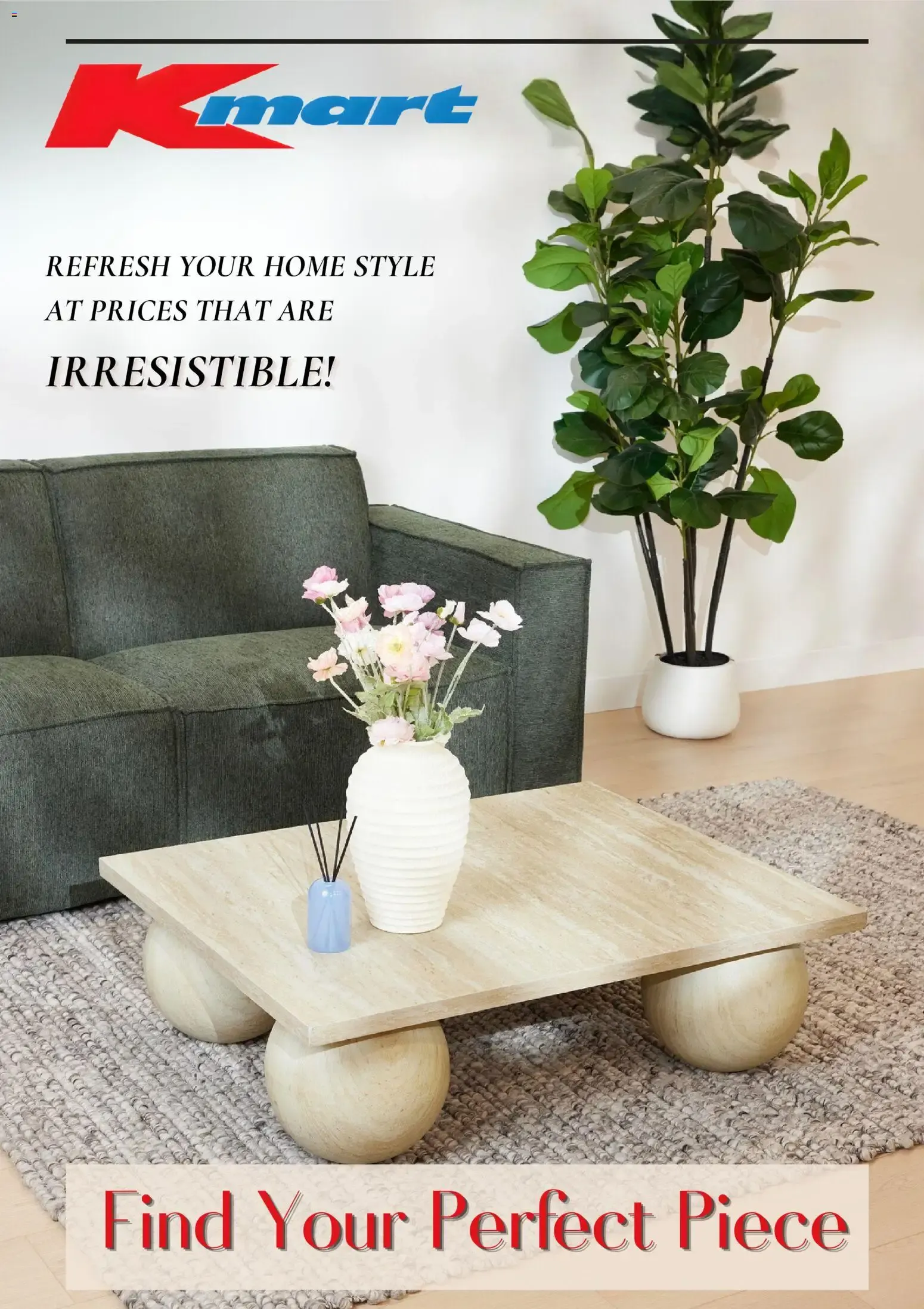 Kmart: Refresh Your Home Style & Find Your Perfect Piece from 7 July to 4 August 2026 - Catalogue Page 1